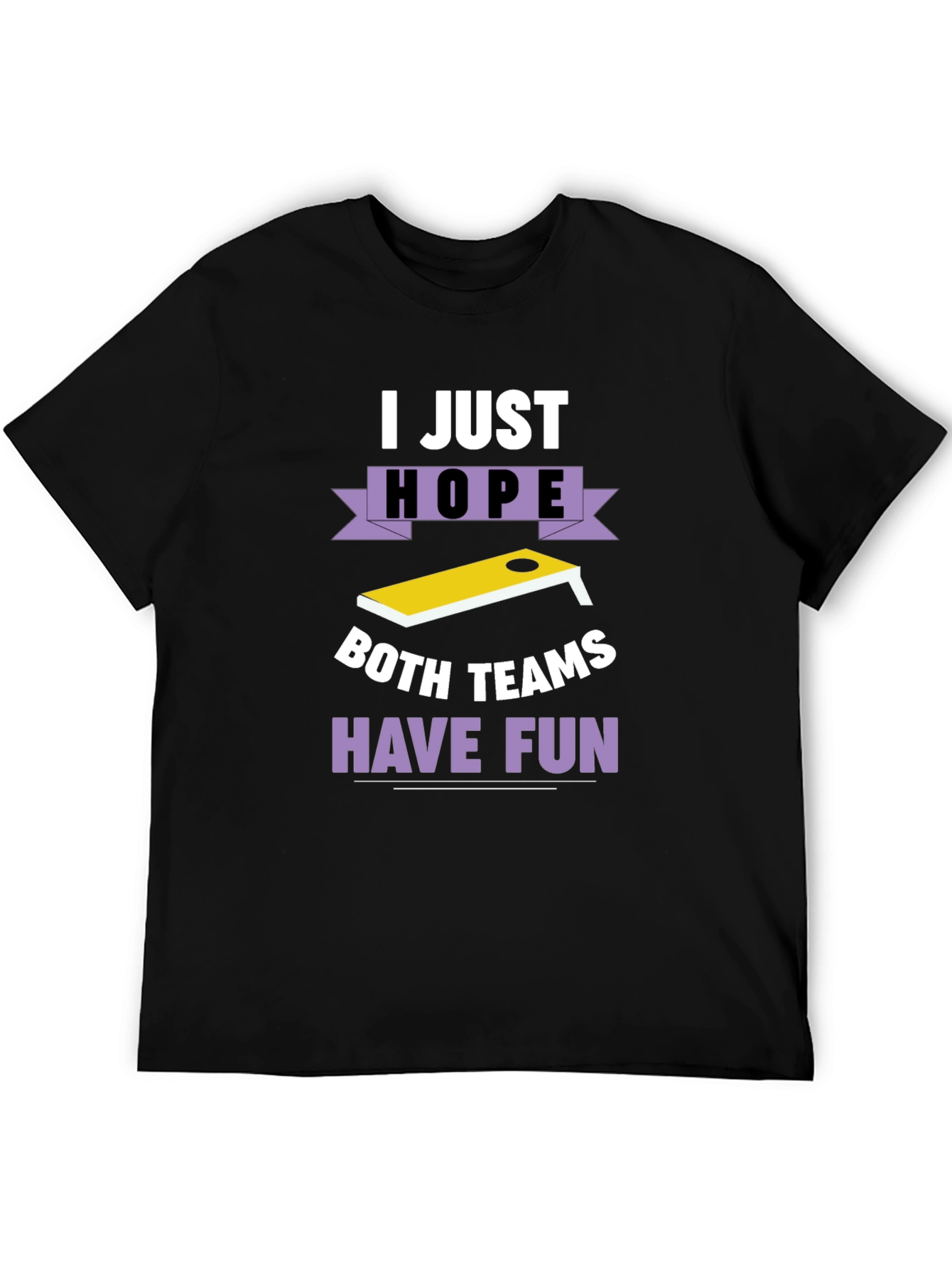 Funny Cornhole T-Shirt: I Just Hope Both Teams Have Fun