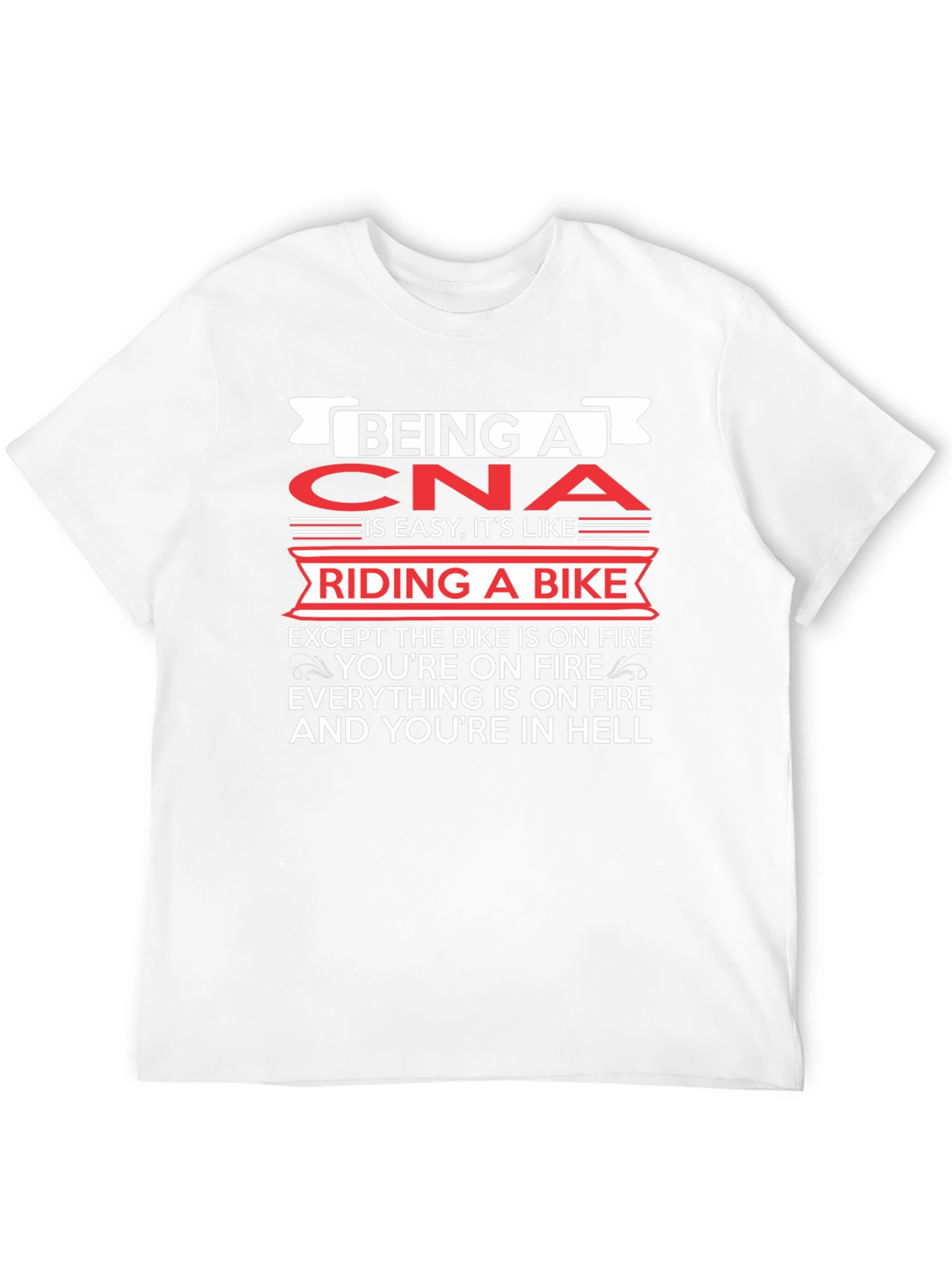 Funny CNA T-Shirt: Riding A Bike In Hell