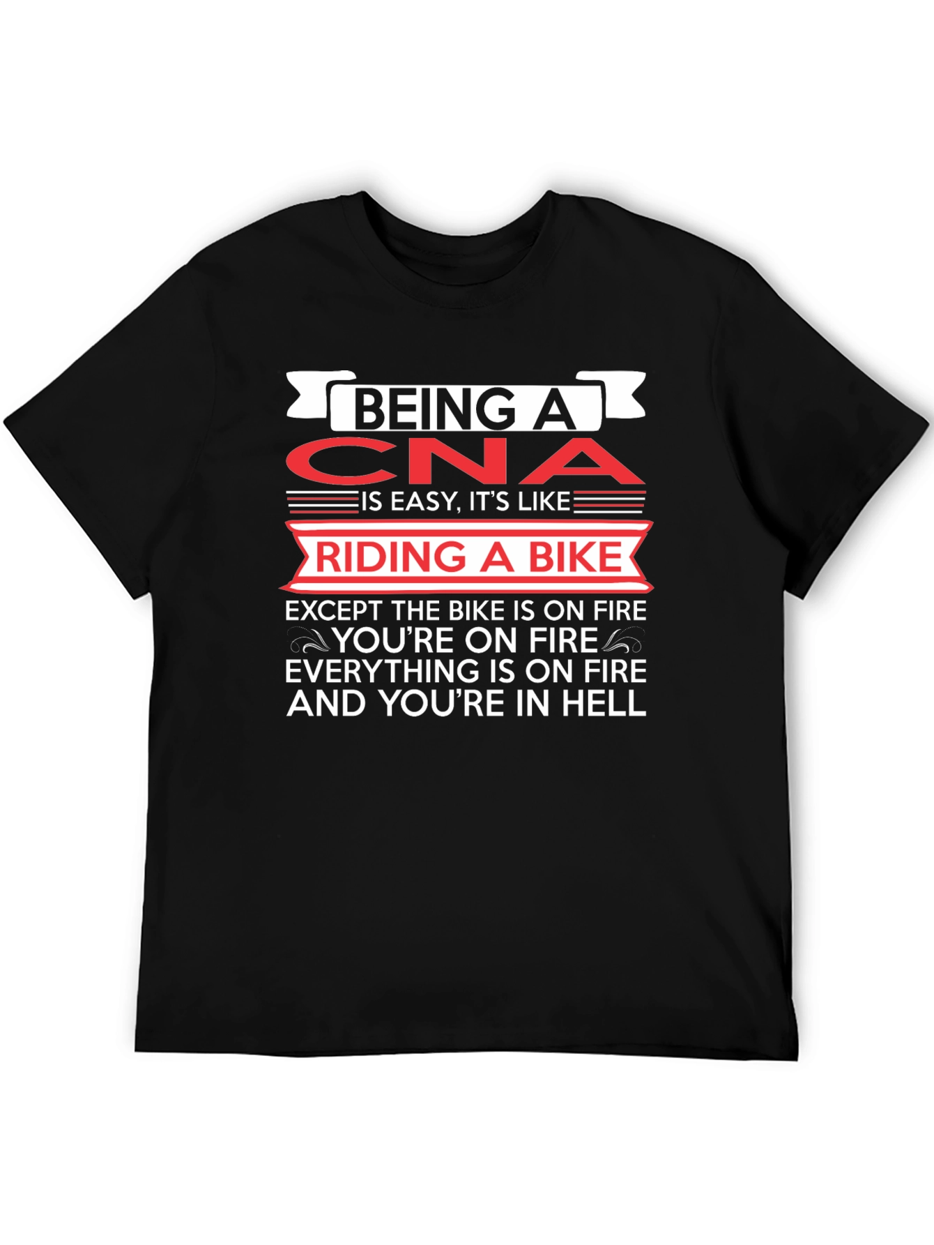 Funny CNA T-Shirt: Riding A Bike In Hell