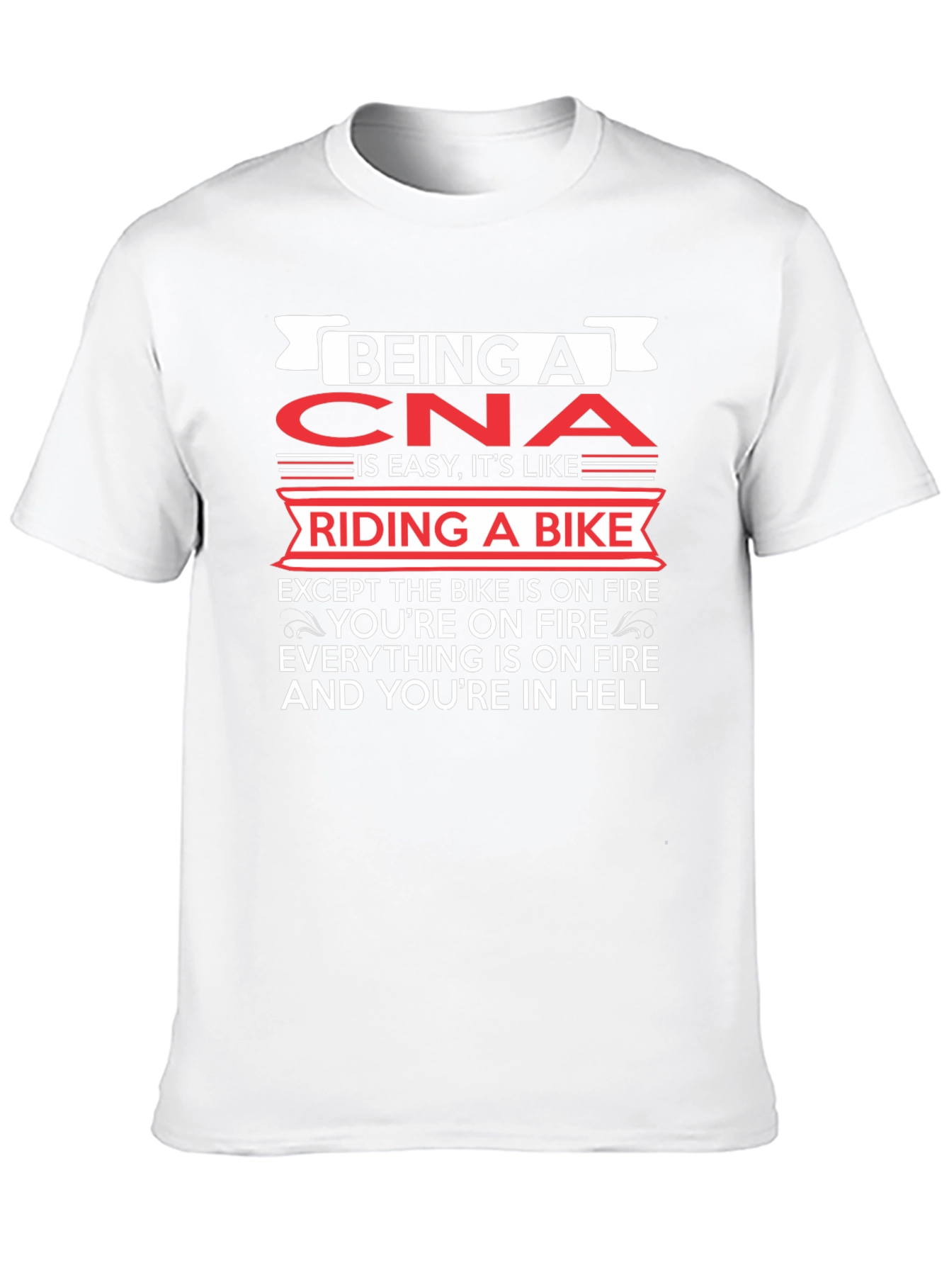 Funny CNA T-Shirt: Riding A Bike In Hell