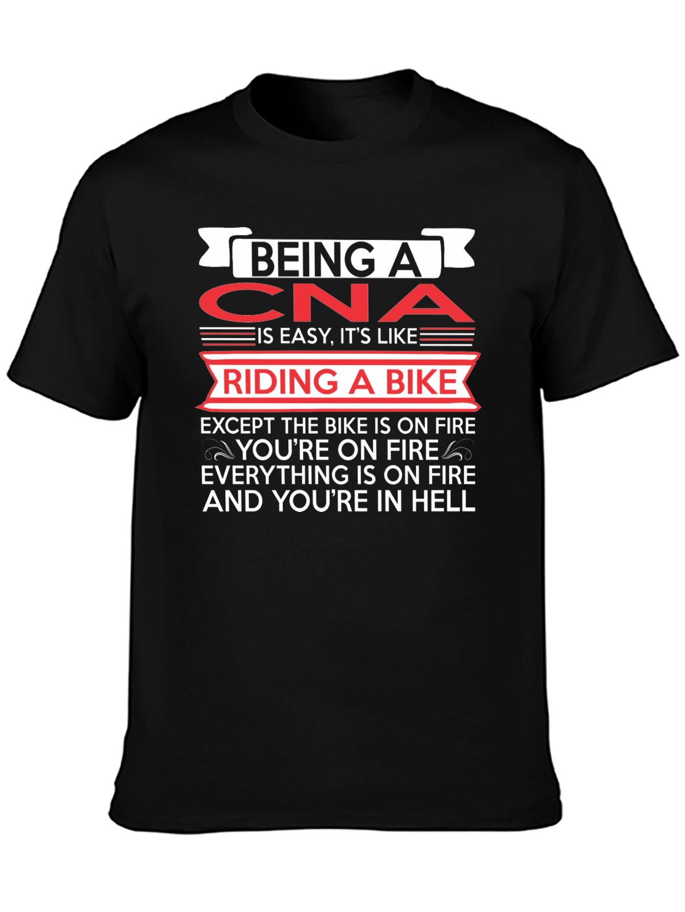 Funny CNA T-Shirt: Riding A Bike In Hell