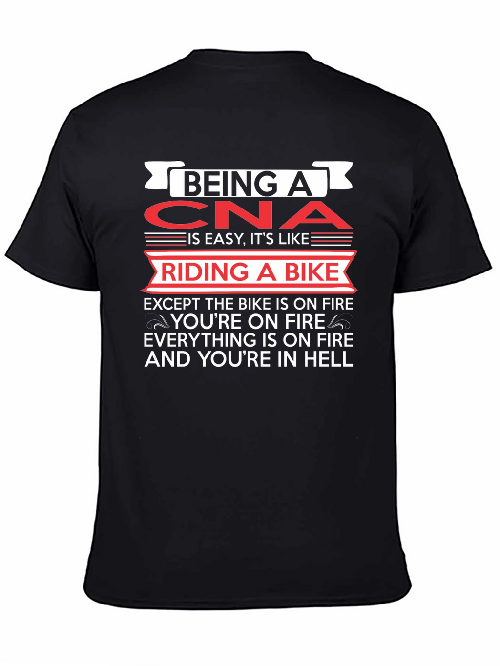 Funny CNA T-Shirt: Riding A Bike In Hell