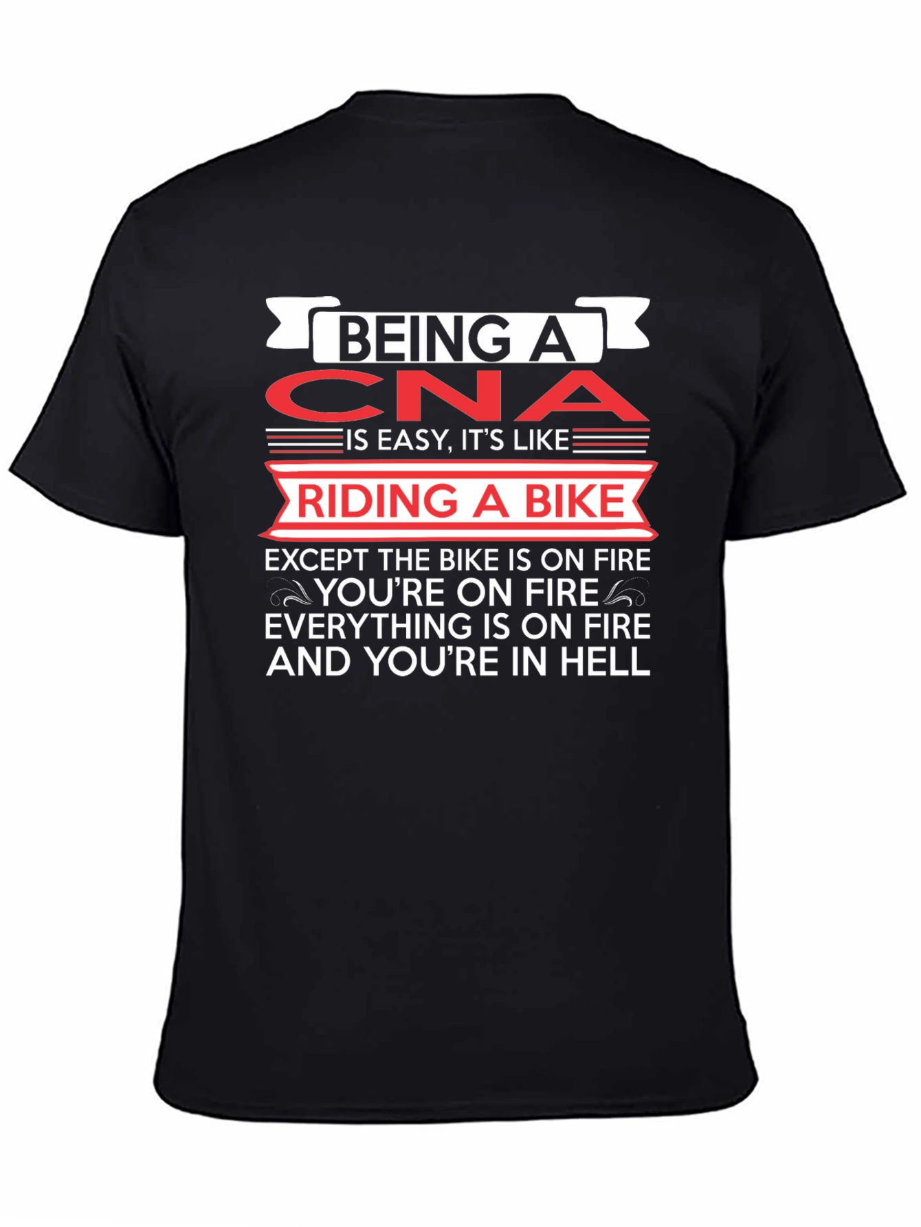 Funny CNA T-Shirt: Riding A Bike In Hell