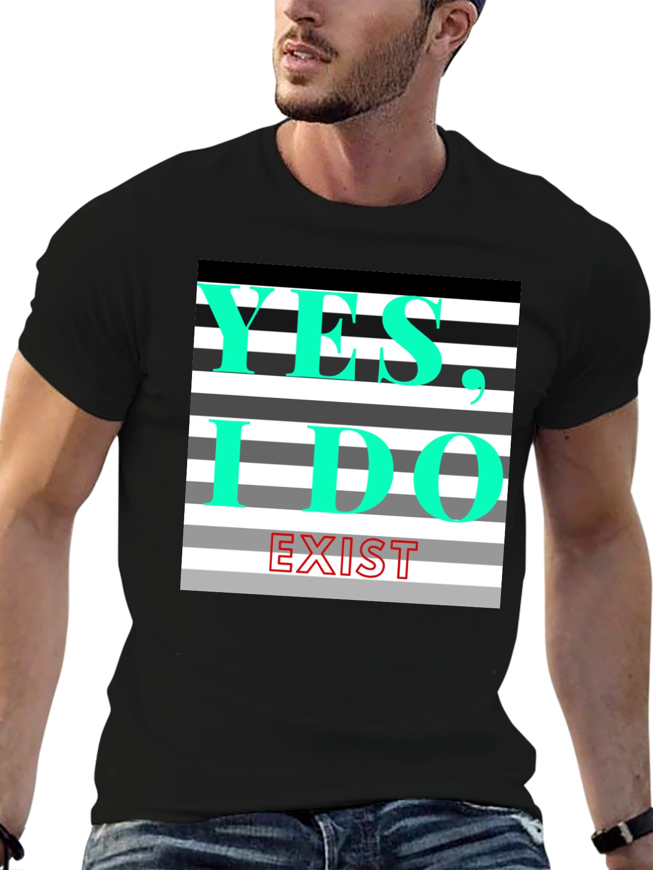 Yes I Do Exist Graphic Tee