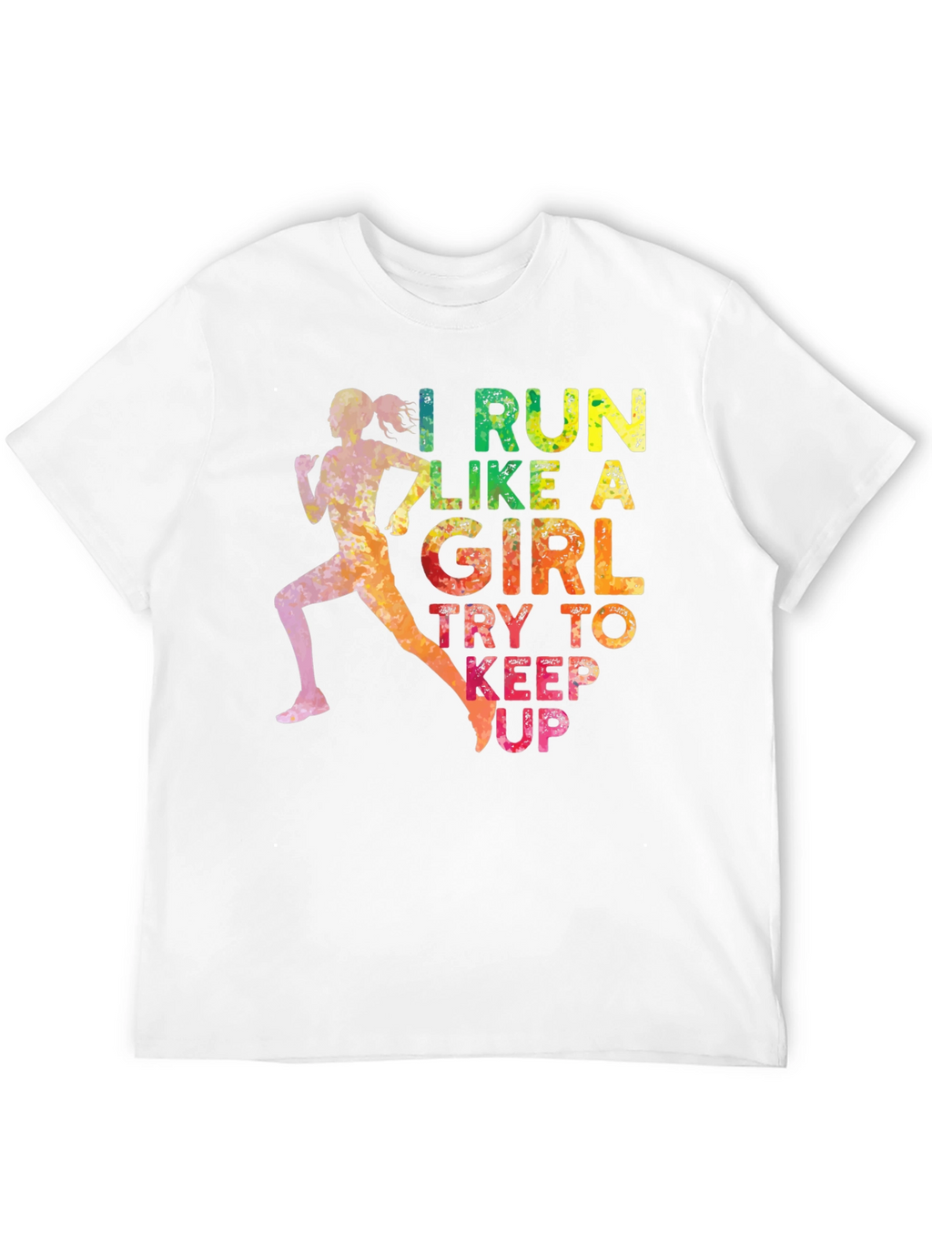 I Run Like a Girl T-Shirt