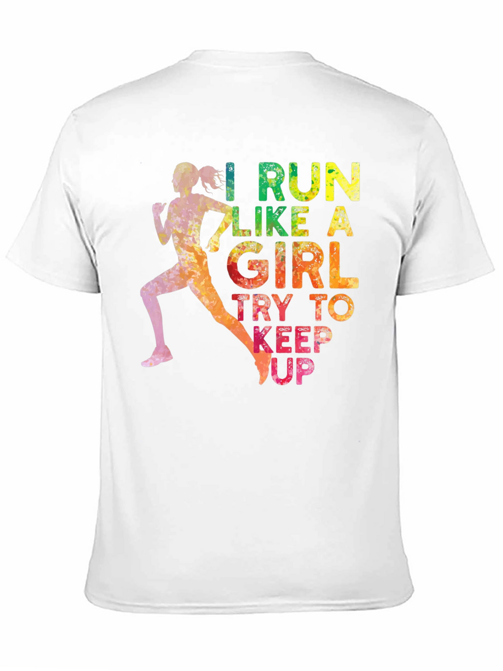 I Run Like a Girl T-Shirt
