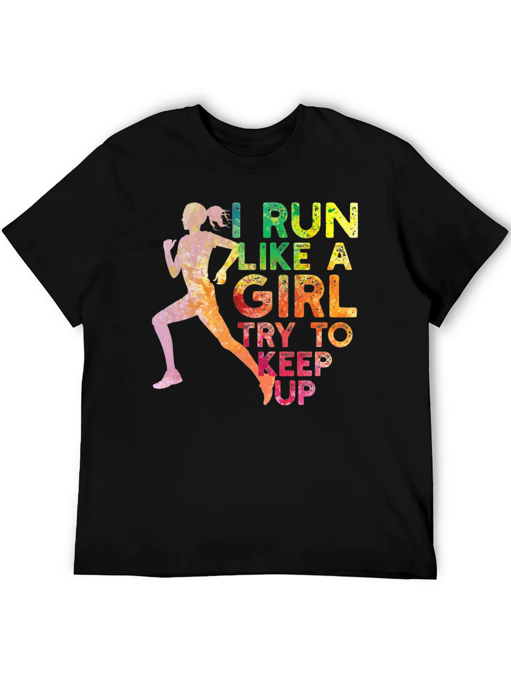 I Run Like a Girl T-Shirt