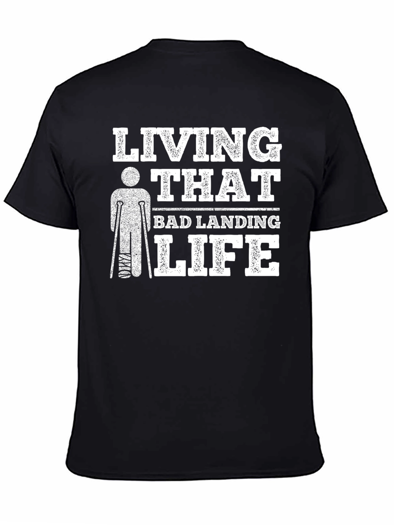 Living That Bad Landing Life T-Shirt