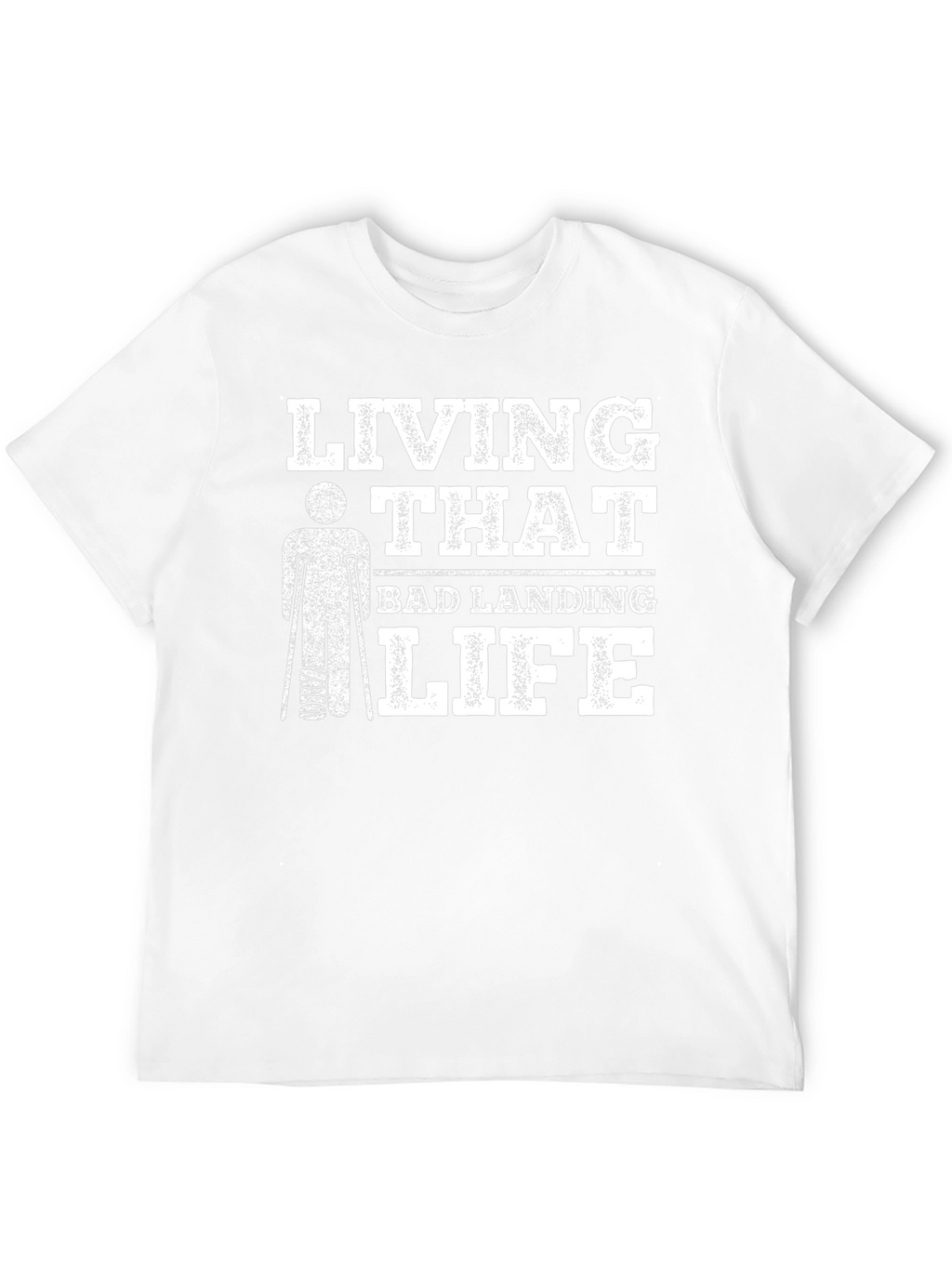 Living That Bad Landing Life T-Shirt