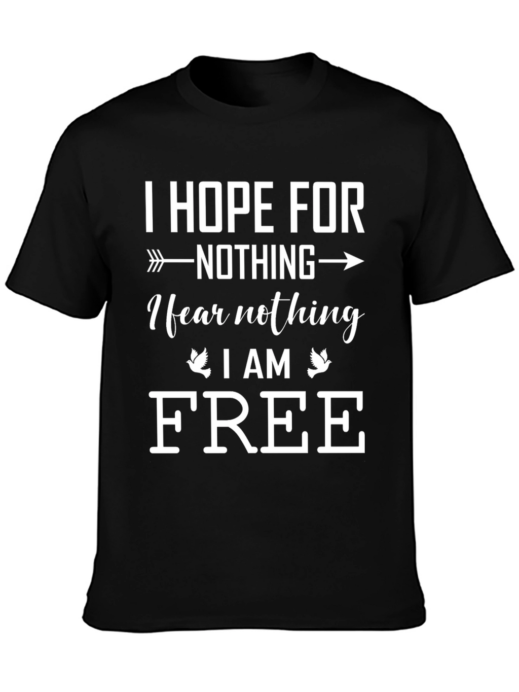 I Hope For Nothing Graphic T-Shirt