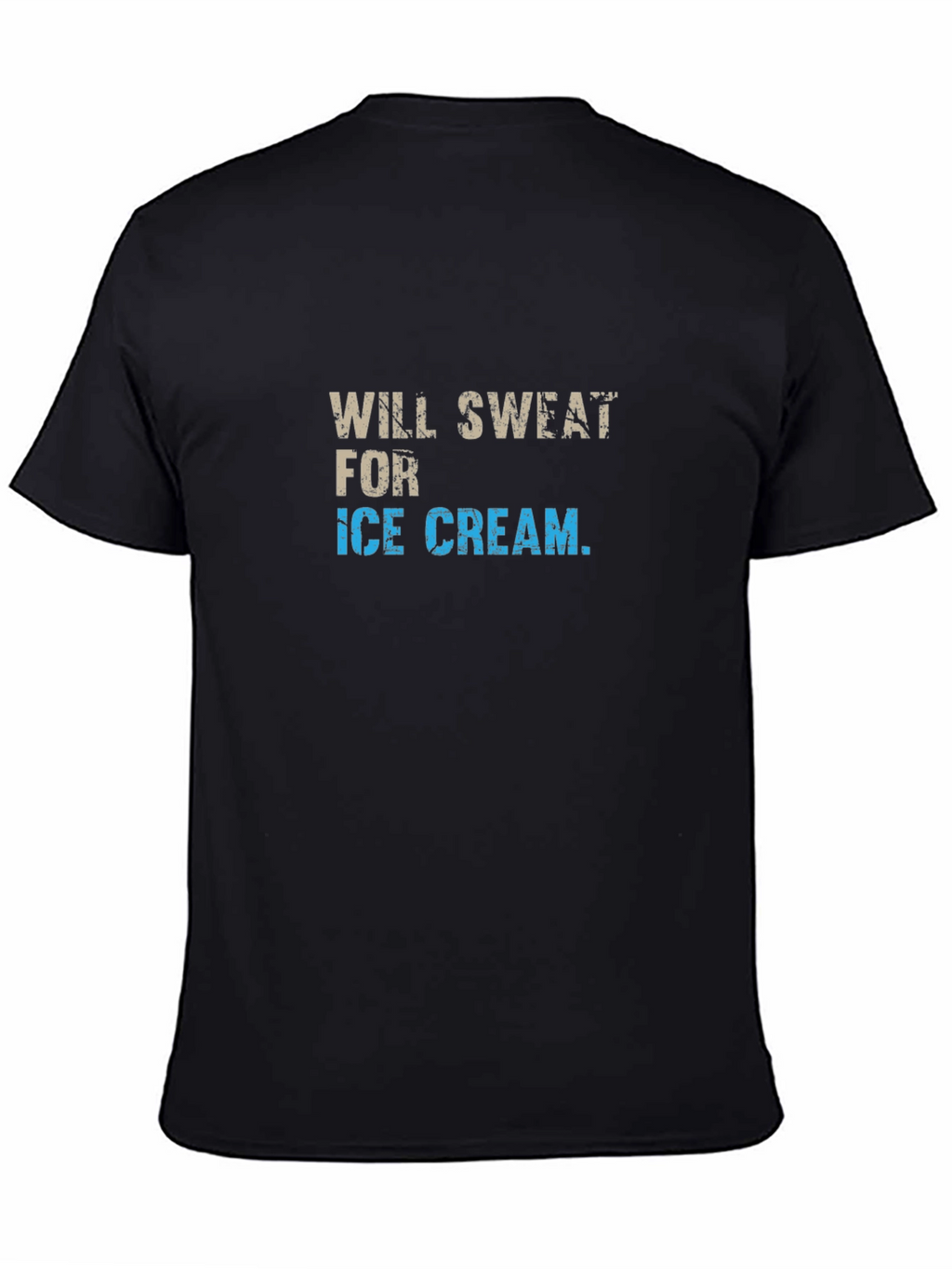 Will Sweat for Ice Cream Graphic Tee