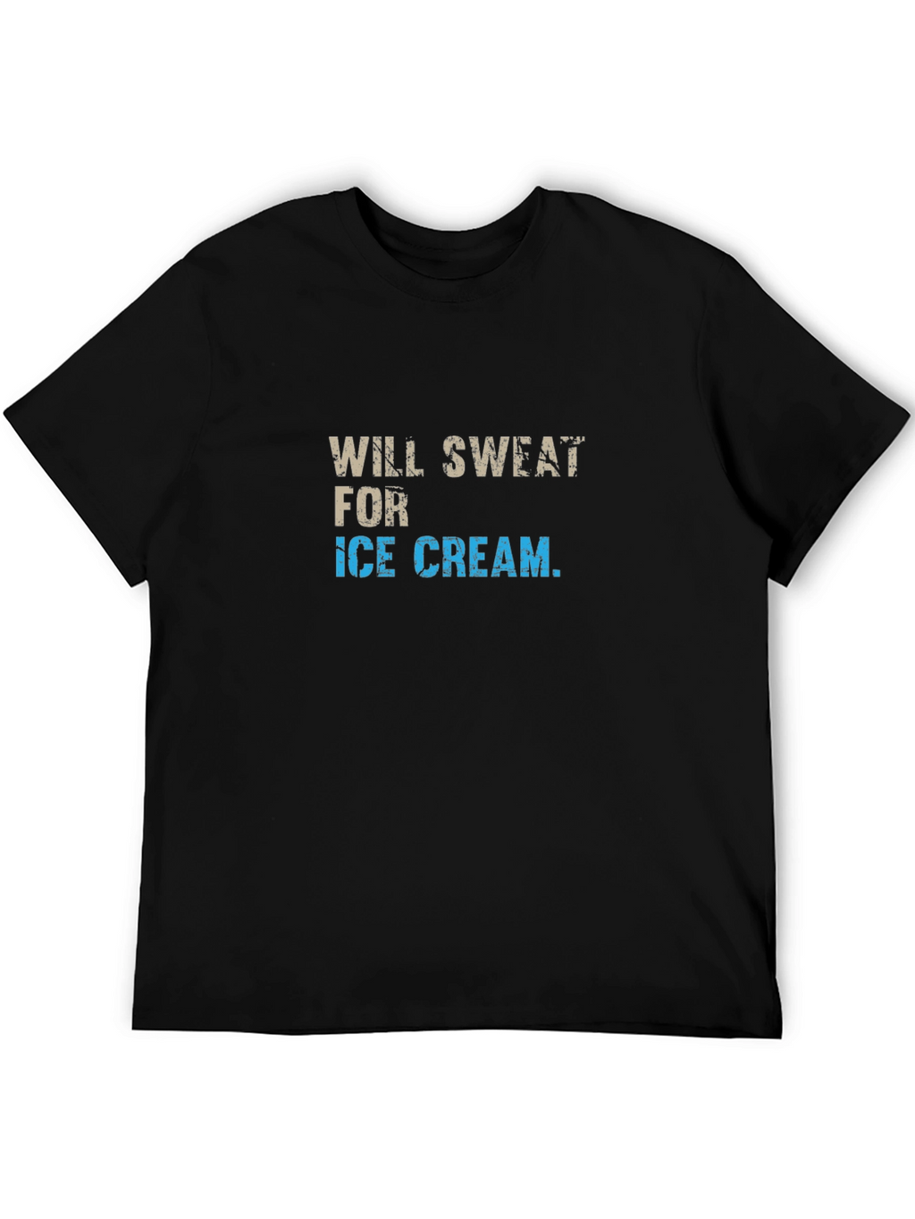 Will Sweat for Ice Cream Graphic Tee