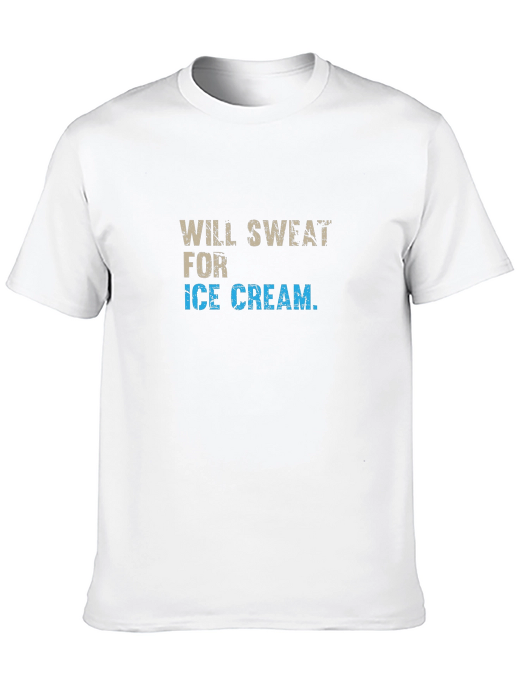 Will Sweat for Ice Cream Graphic Tee