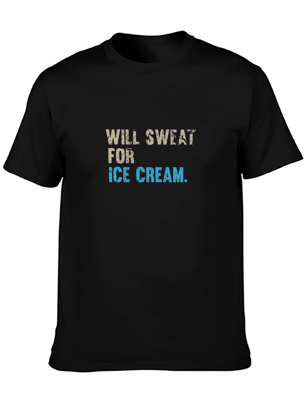 Will Sweat for Ice Cream Graphic Tee