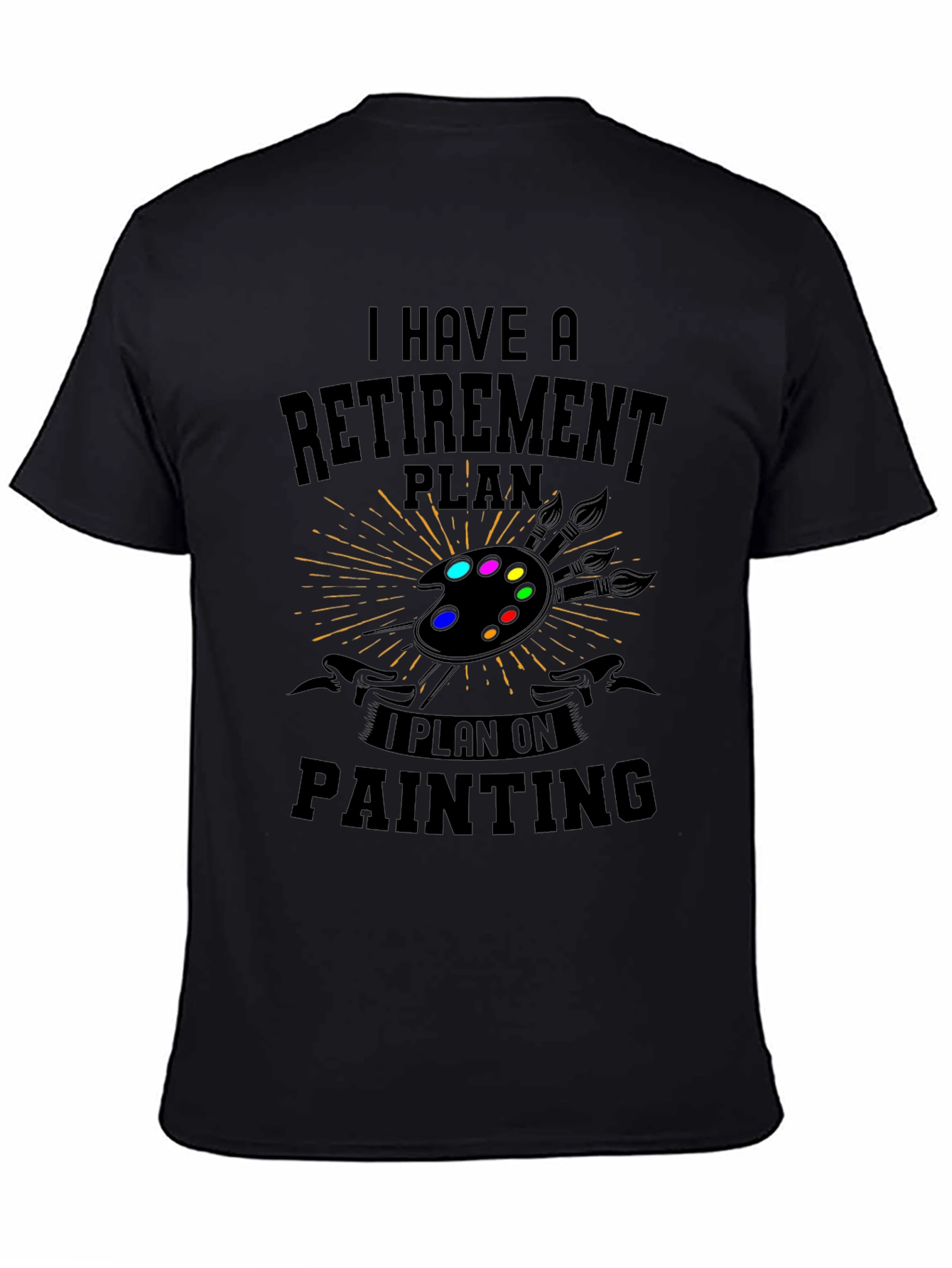 Retirement Plan Painting T-Shirt