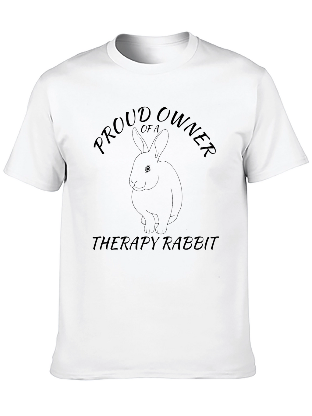 Proud Therapy Rabbit Owner T-Shirt