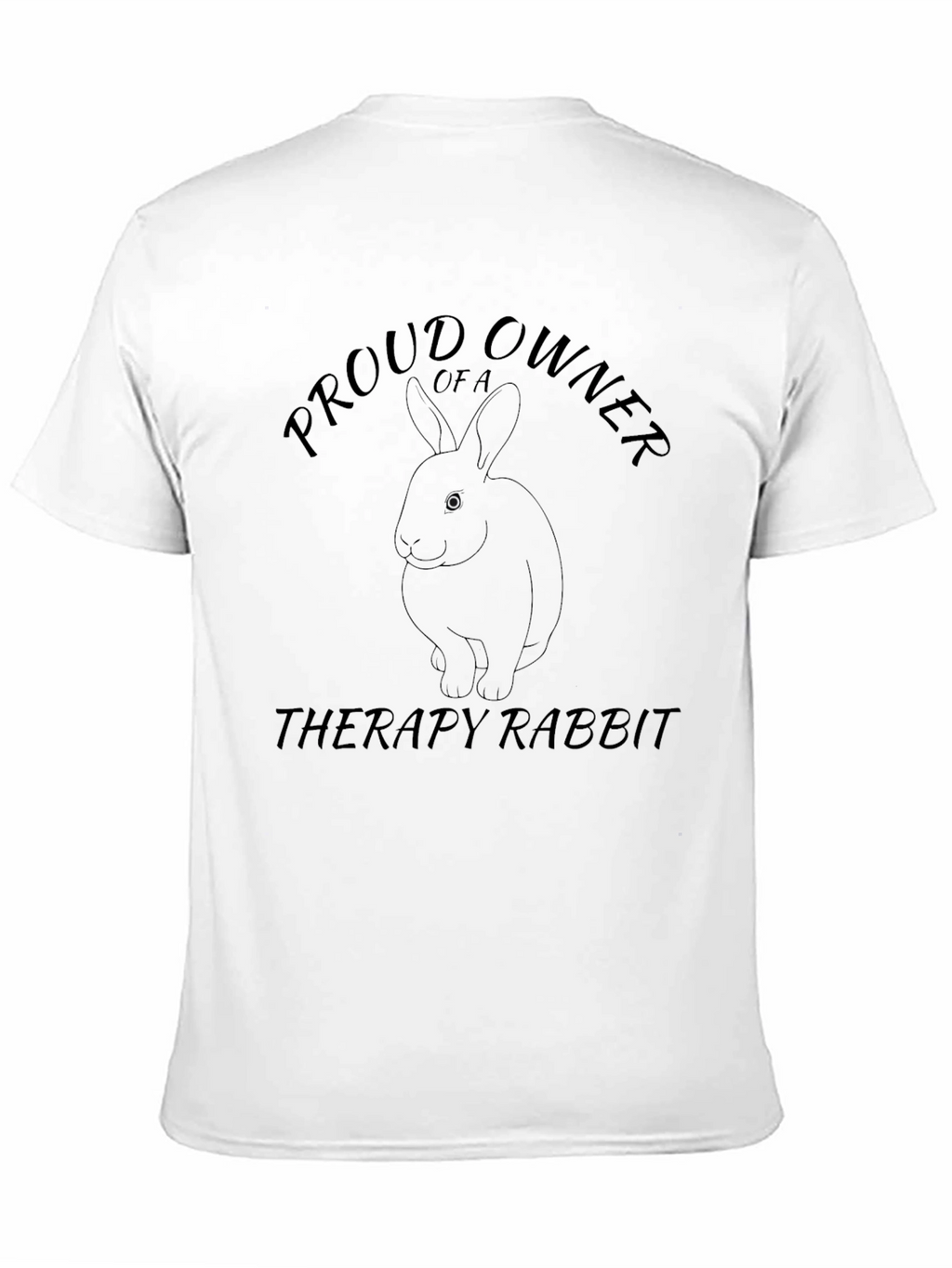 Proud Therapy Rabbit Owner T-Shirt