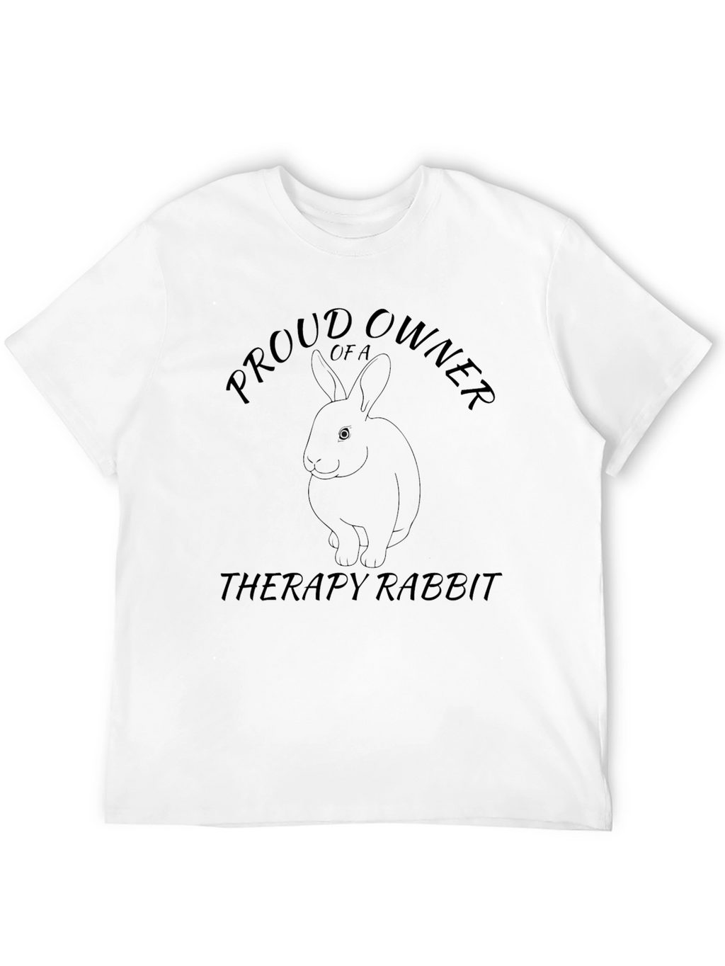 Proud Therapy Rabbit Owner T-Shirt
