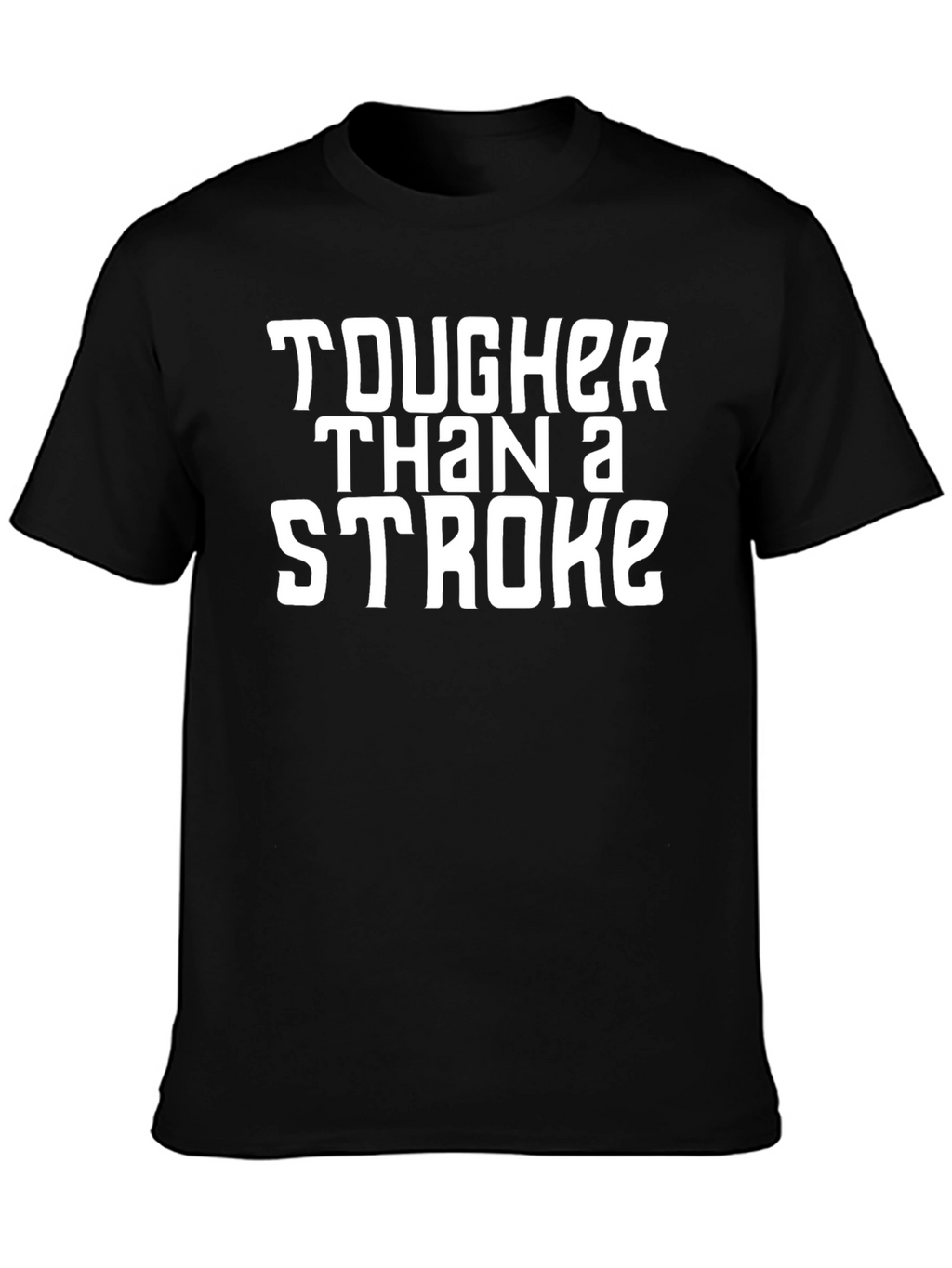 Tougher Than A Stroke Graphic Tee