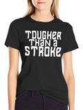 Tougher Than A Stroke Graphic Tee