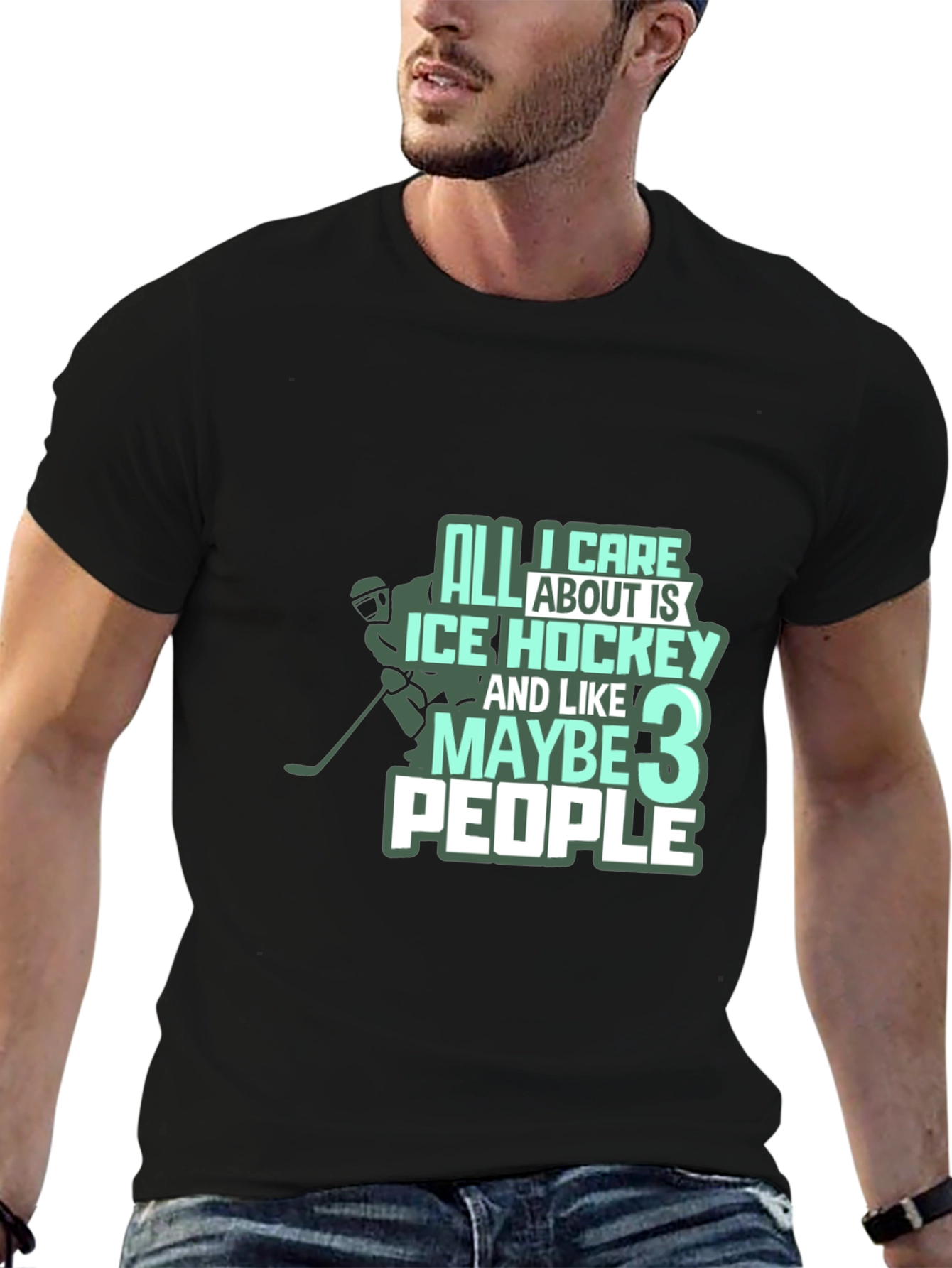 Ice Hockey T-Shirt: All I Care About Is Hockey & Maybe 3 People