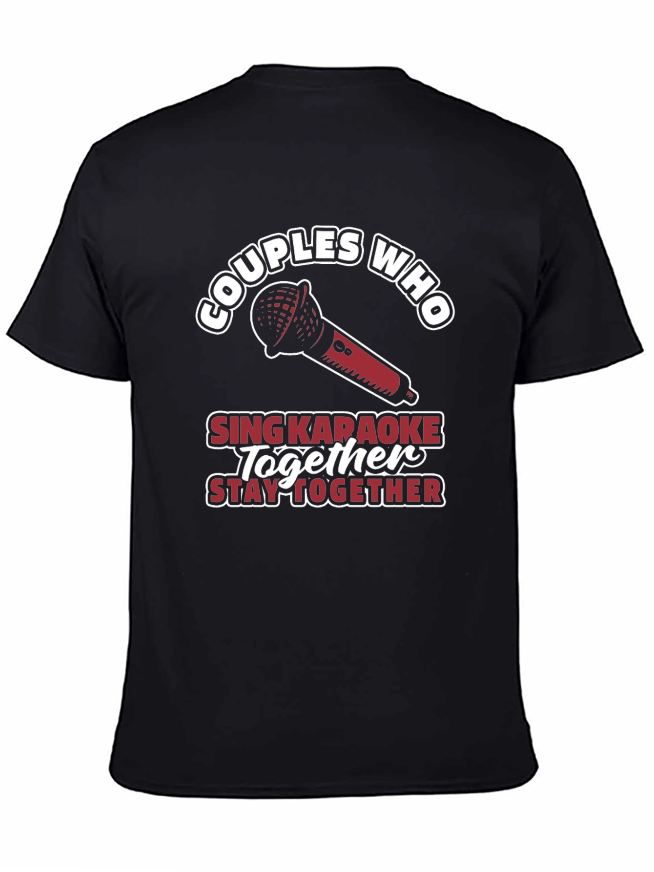 Couples Who Sing Karaoke Together T-Shirt