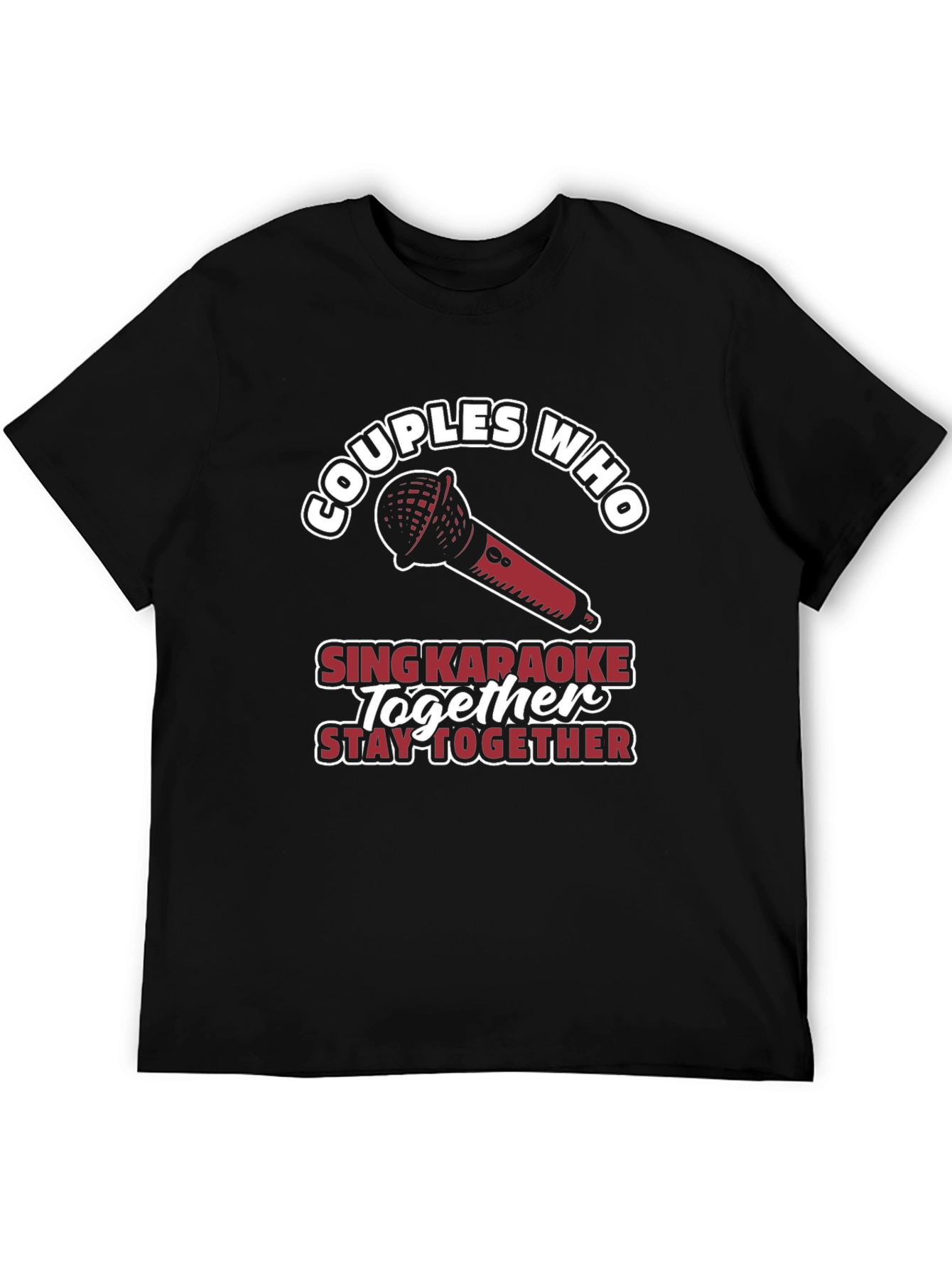Couples Who Sing Karaoke Together T-Shirt