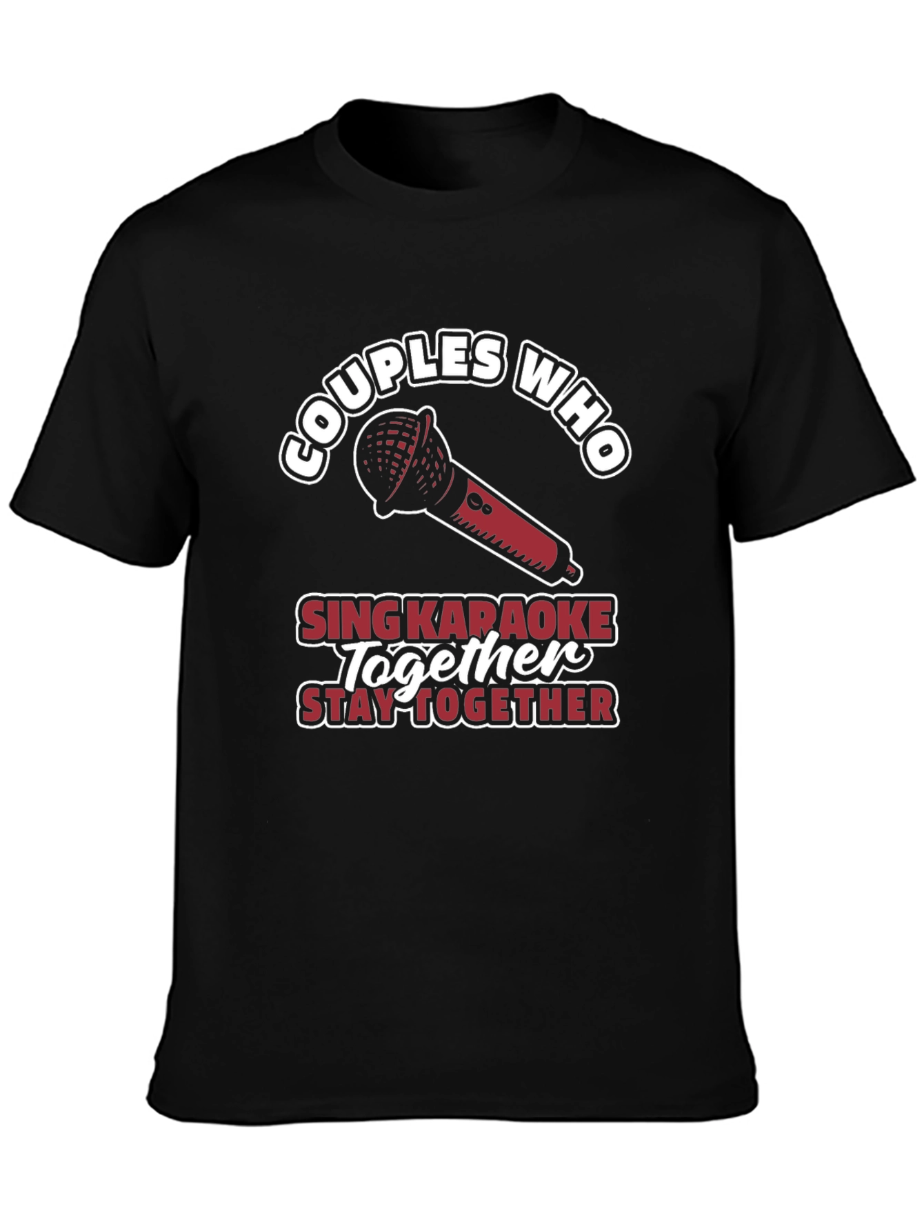 Couples Who Sing Karaoke Together T-Shirt