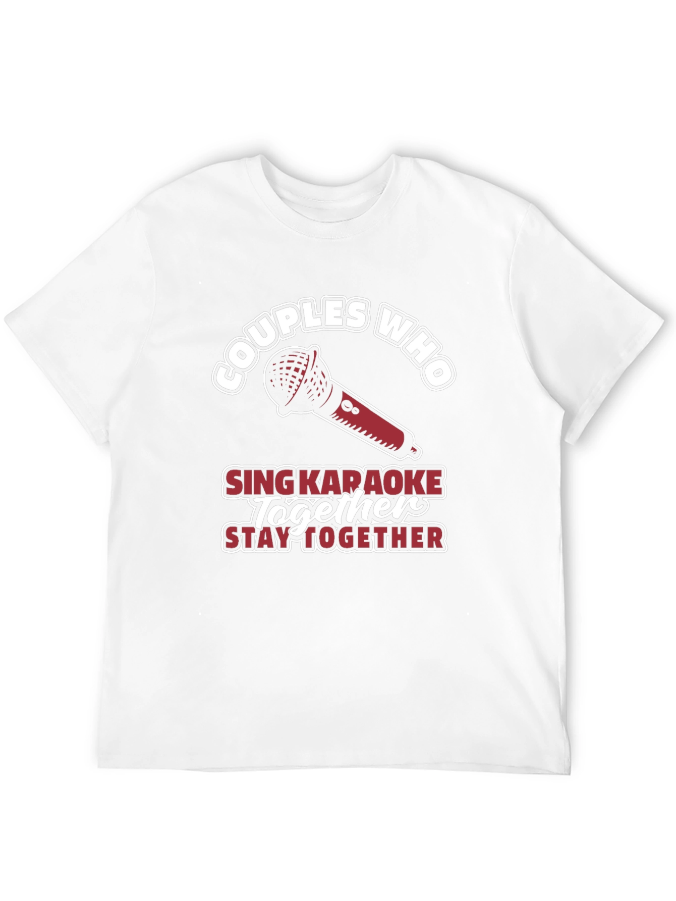 Couples Who Sing Karaoke Together T-Shirt