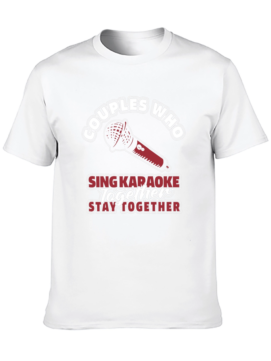 Couples Who Sing Karaoke Together T-Shirt