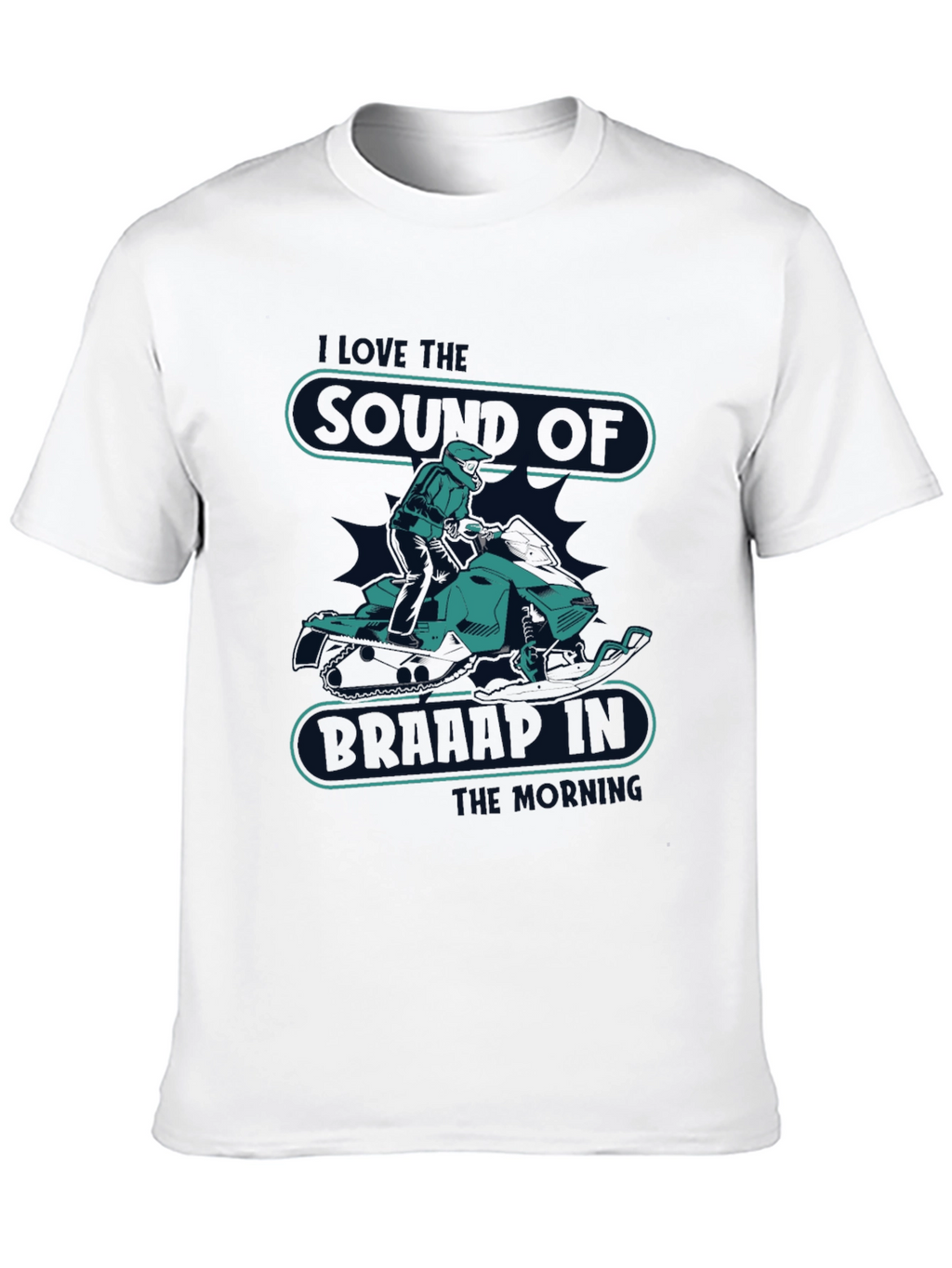 Snowmobile T-Shirt - I Love The Sound