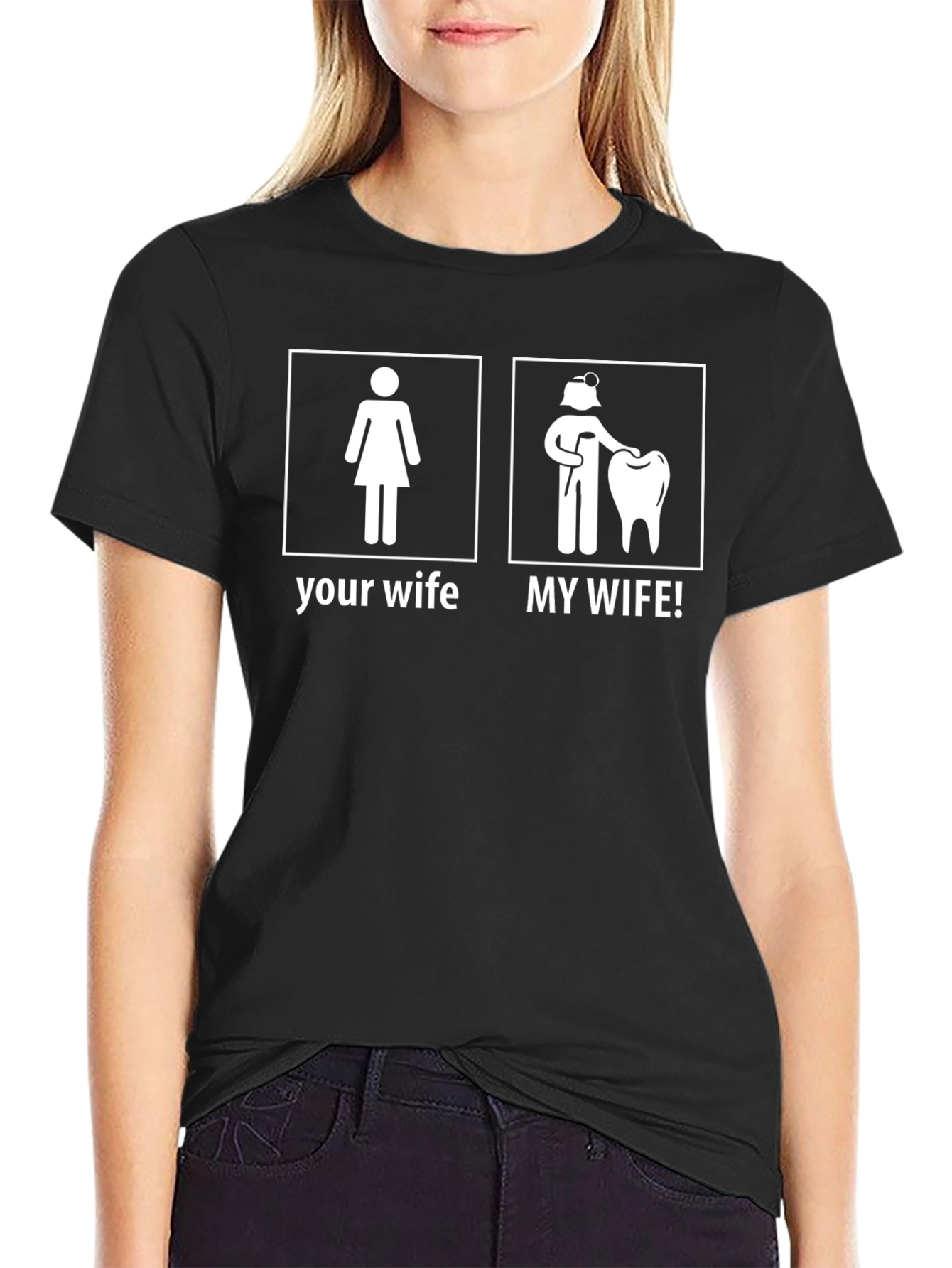 Dentist Wife T-Shirt - My Wife! Funny Graphic Tee