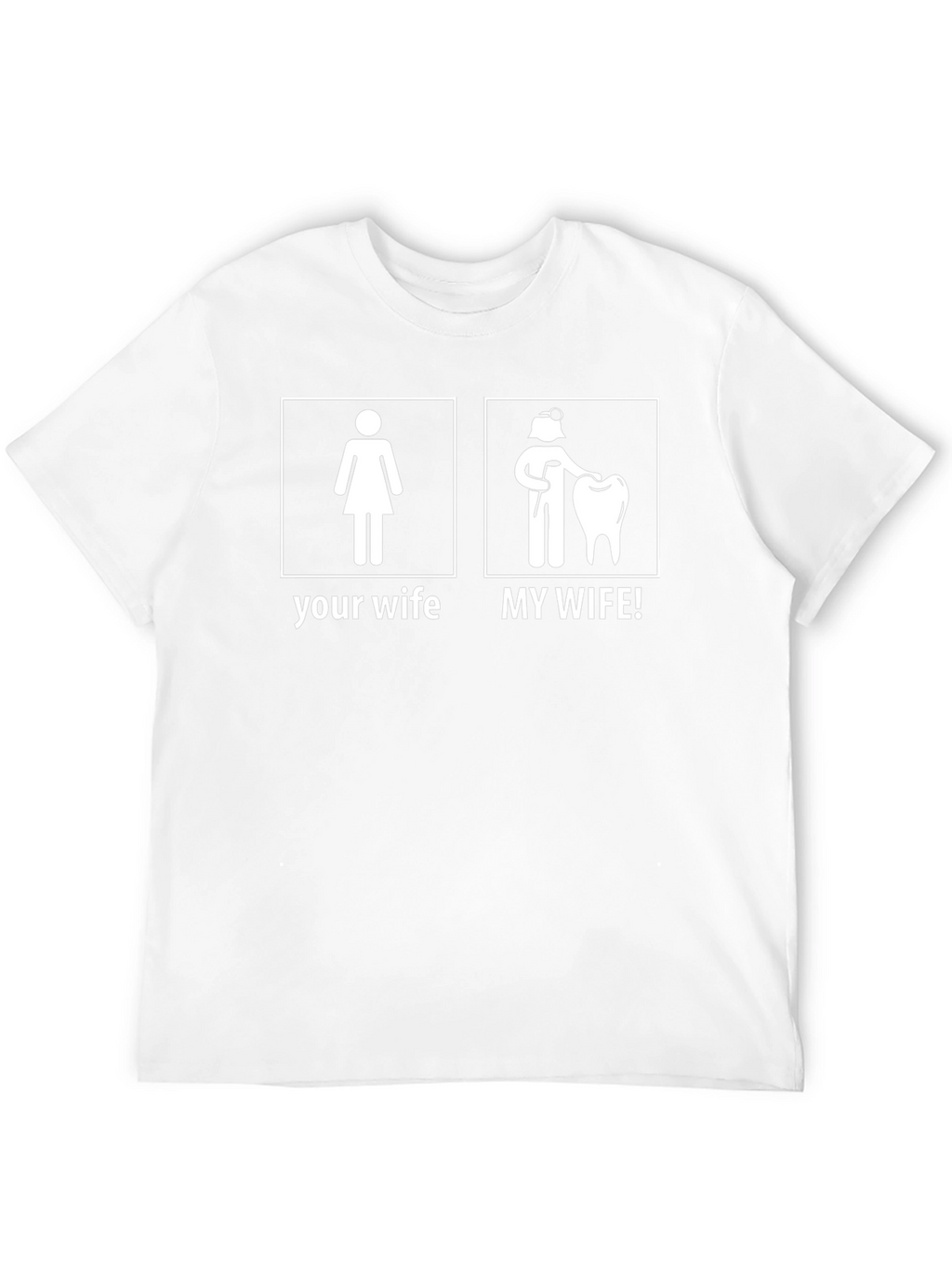 Dentist Wife T-Shirt - My Wife! Funny Graphic Tee