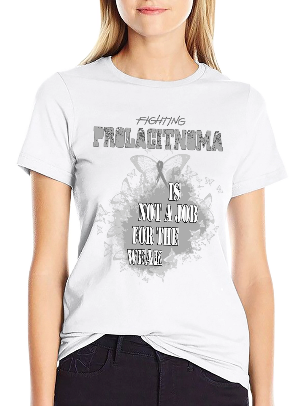 Fighting Prolactinoma T-Shirt: Job For The Weak