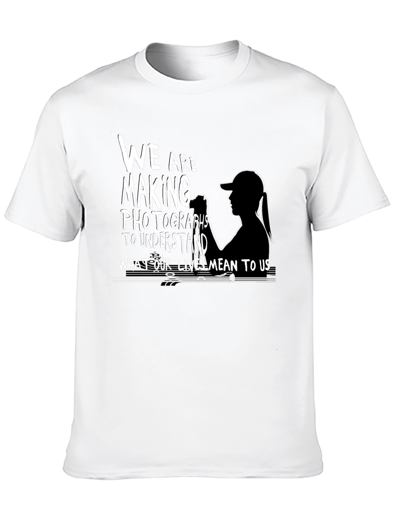 Photographers T-Shirt:  We Are Making Photographs