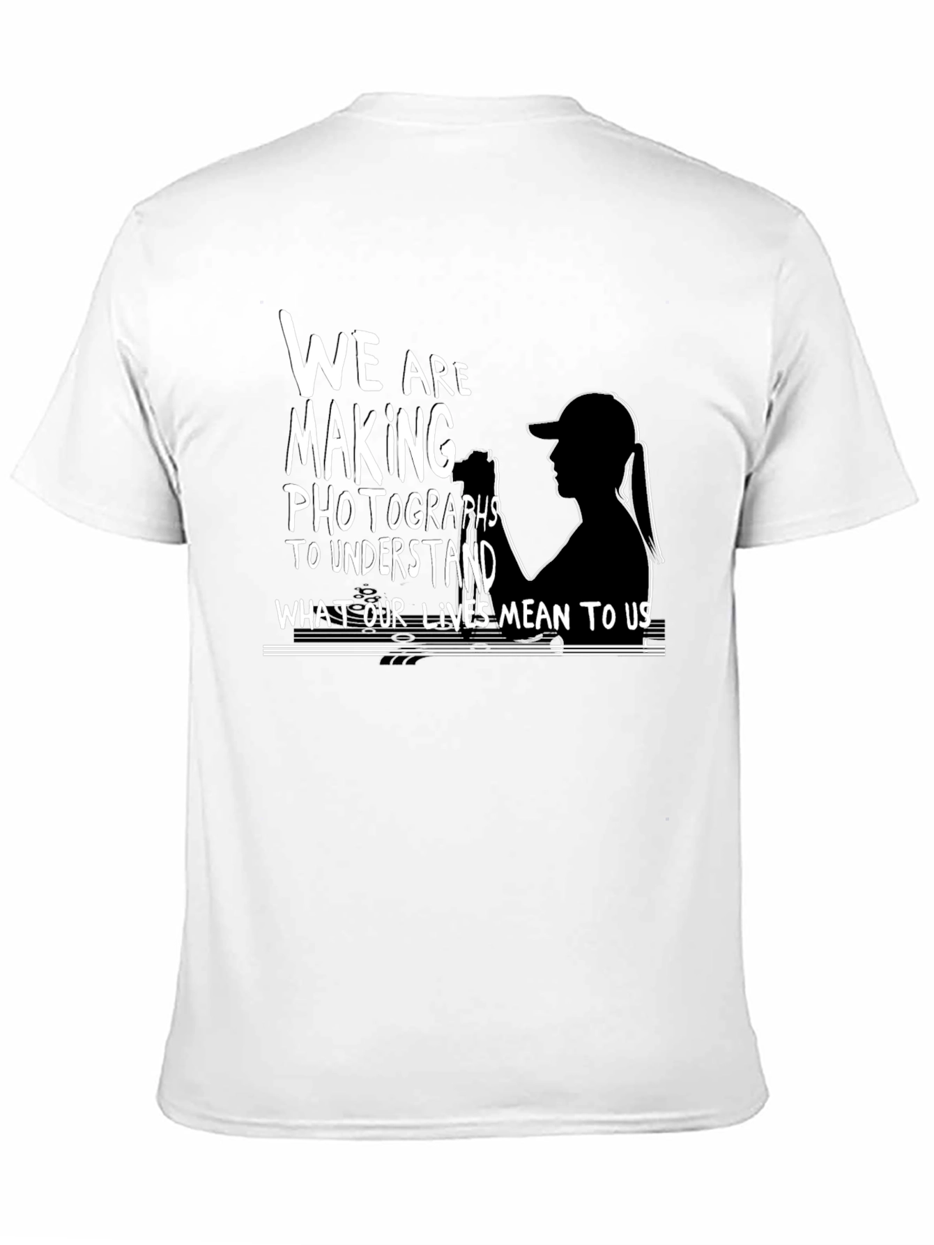 Photographers T-Shirt:  We Are Making Photographs