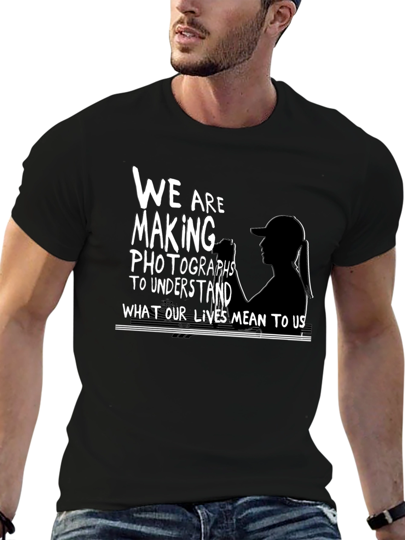 Photographers T-Shirt:  We Are Making Photographs