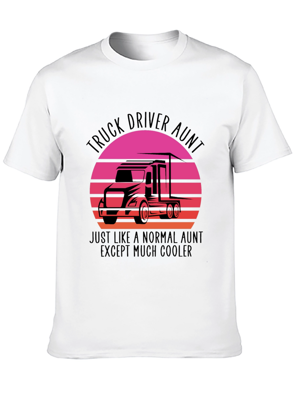 Truck Driver Aunt T-Shirt - Cool Aunt Tee