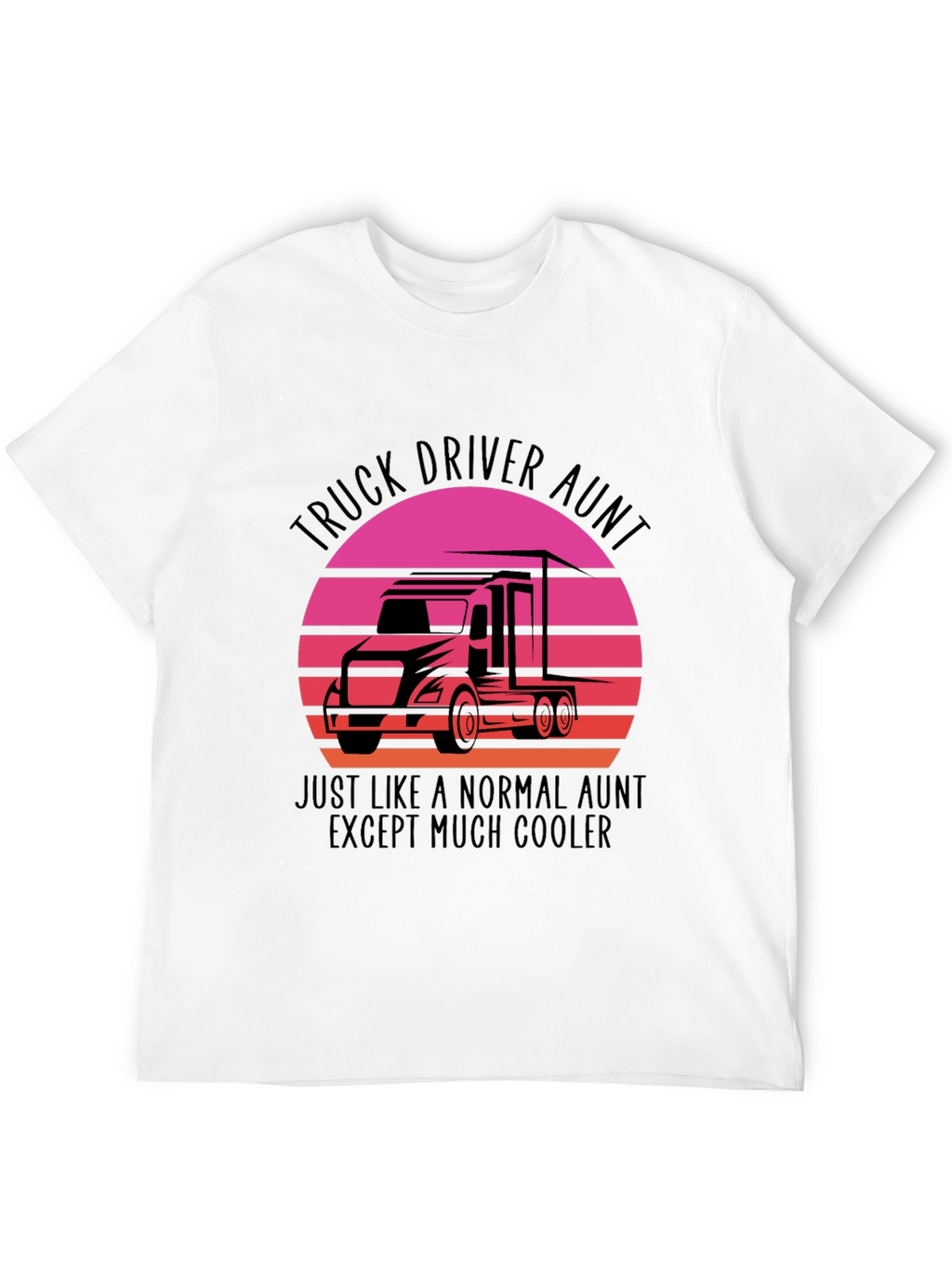 Truck Driver Aunt T-Shirt - Cool Aunt Tee