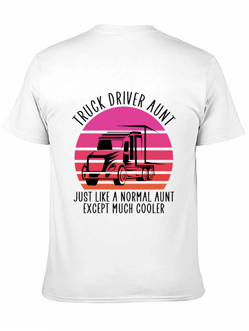 Truck Driver Aunt T-Shirt - Cool Aunt Tee