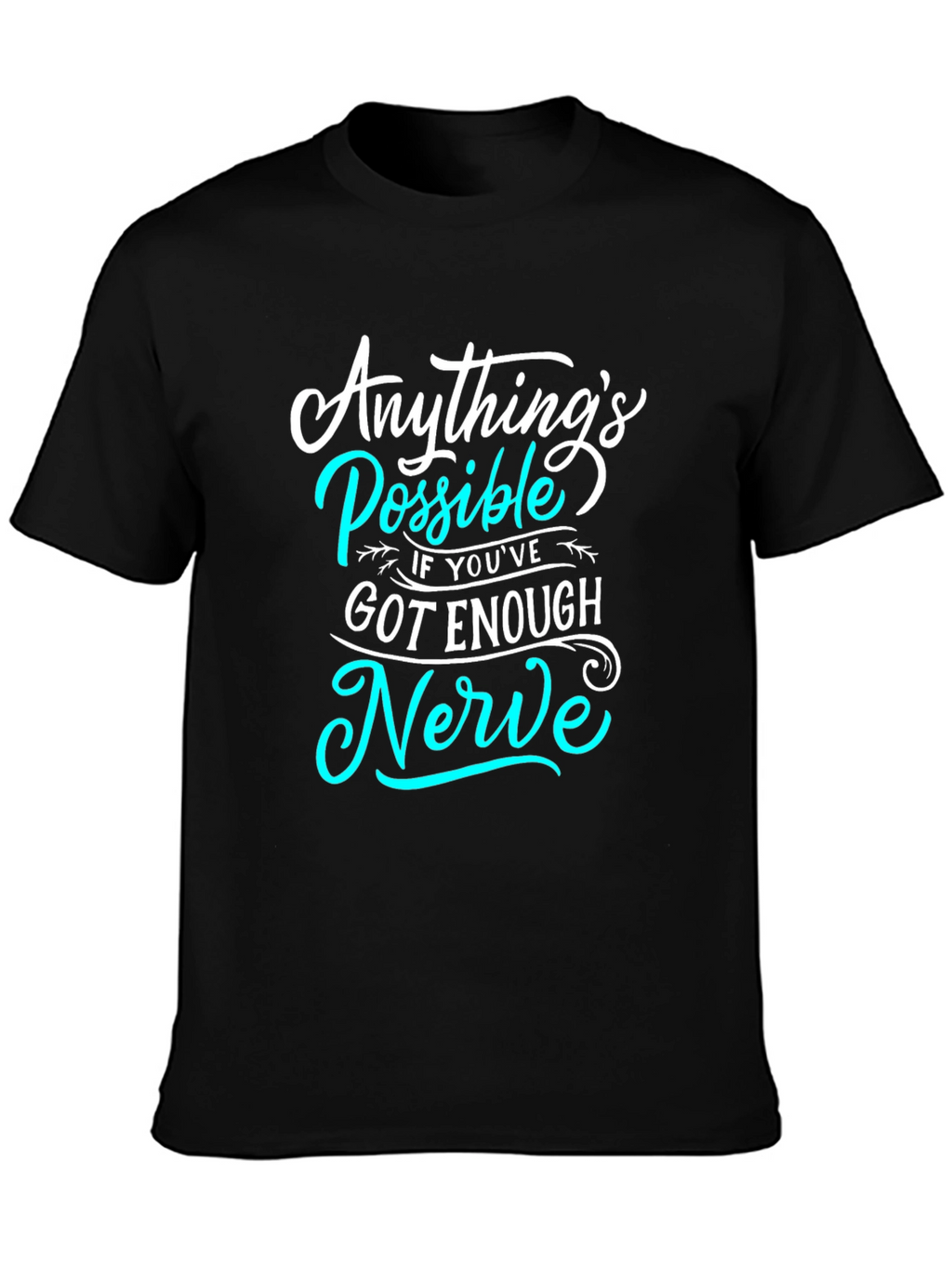 Anythings Possible T-Shirt - Motivational Graphic Tee