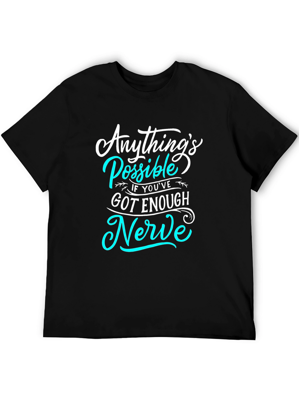 Anythings Possible T-Shirt - Motivational Graphic Tee