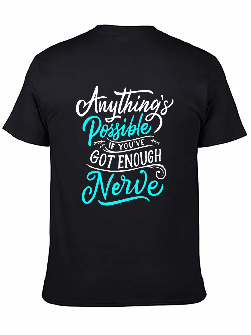 Anythings Possible T-Shirt - Motivational Graphic Tee