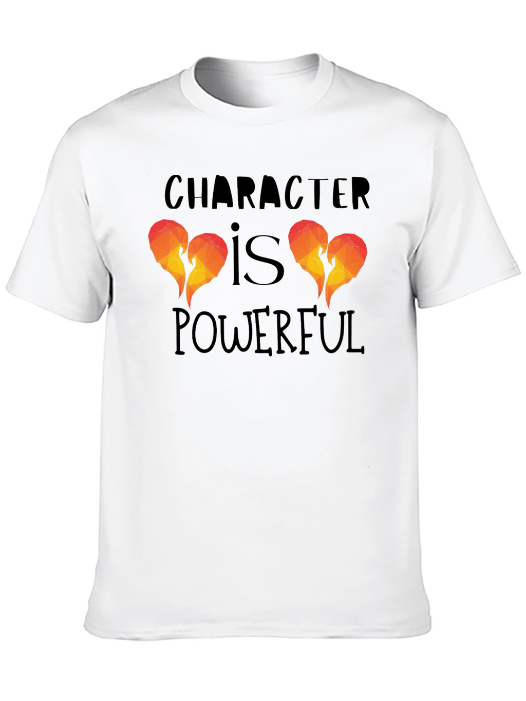 Character Is Powerful Graphic T-Shirt