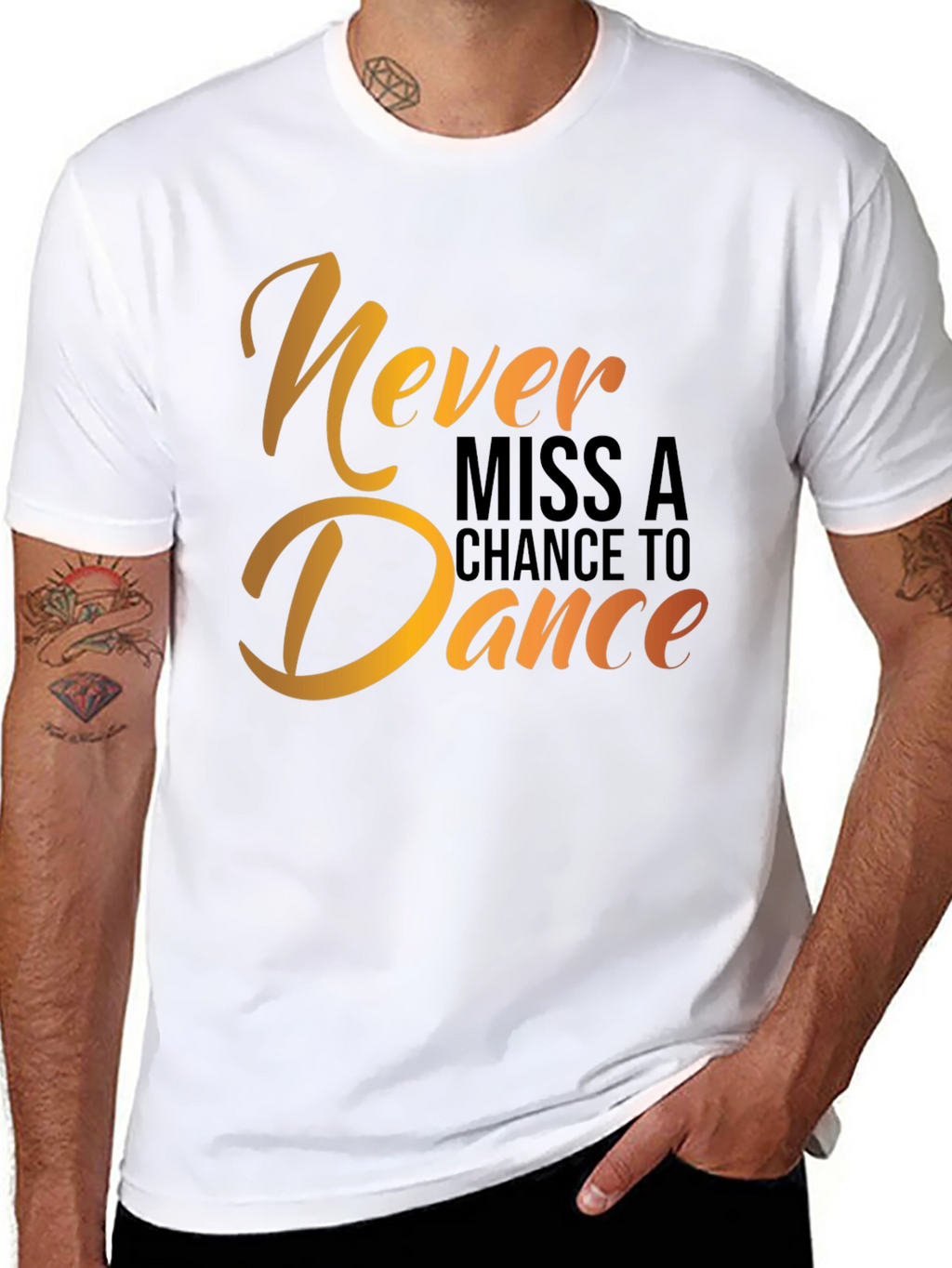 Dance T-Shirt - Never Miss a Chance