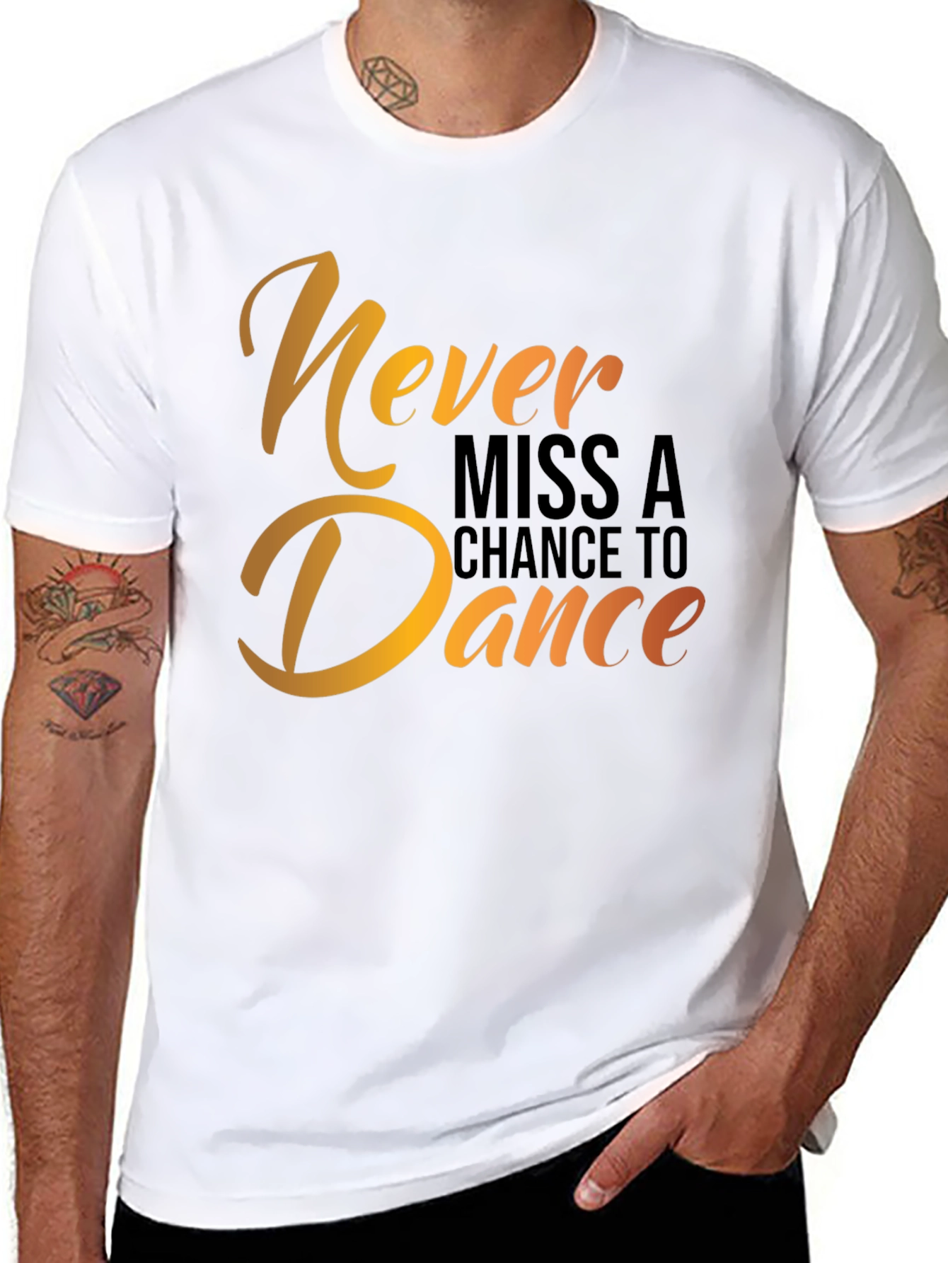 Dance T-Shirt - Never Miss a Chance