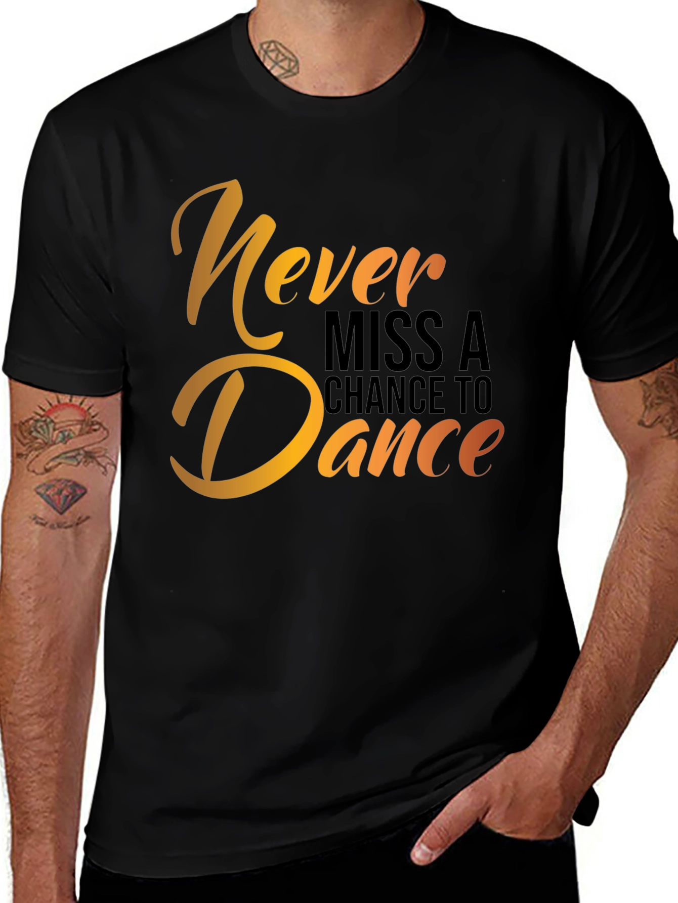 Dance T-Shirt - Never Miss a Chance