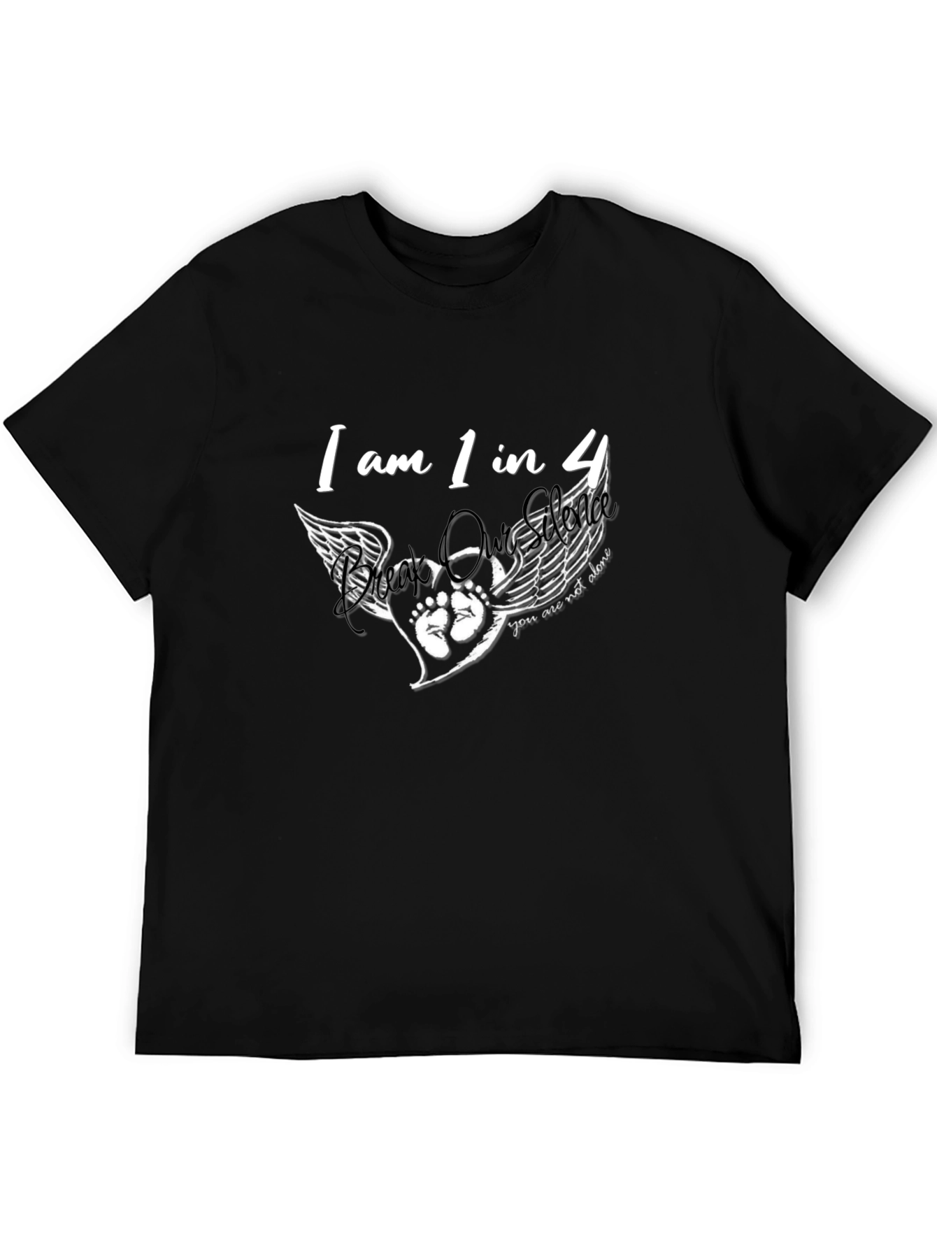 I am 1 in 4 T-Shirt