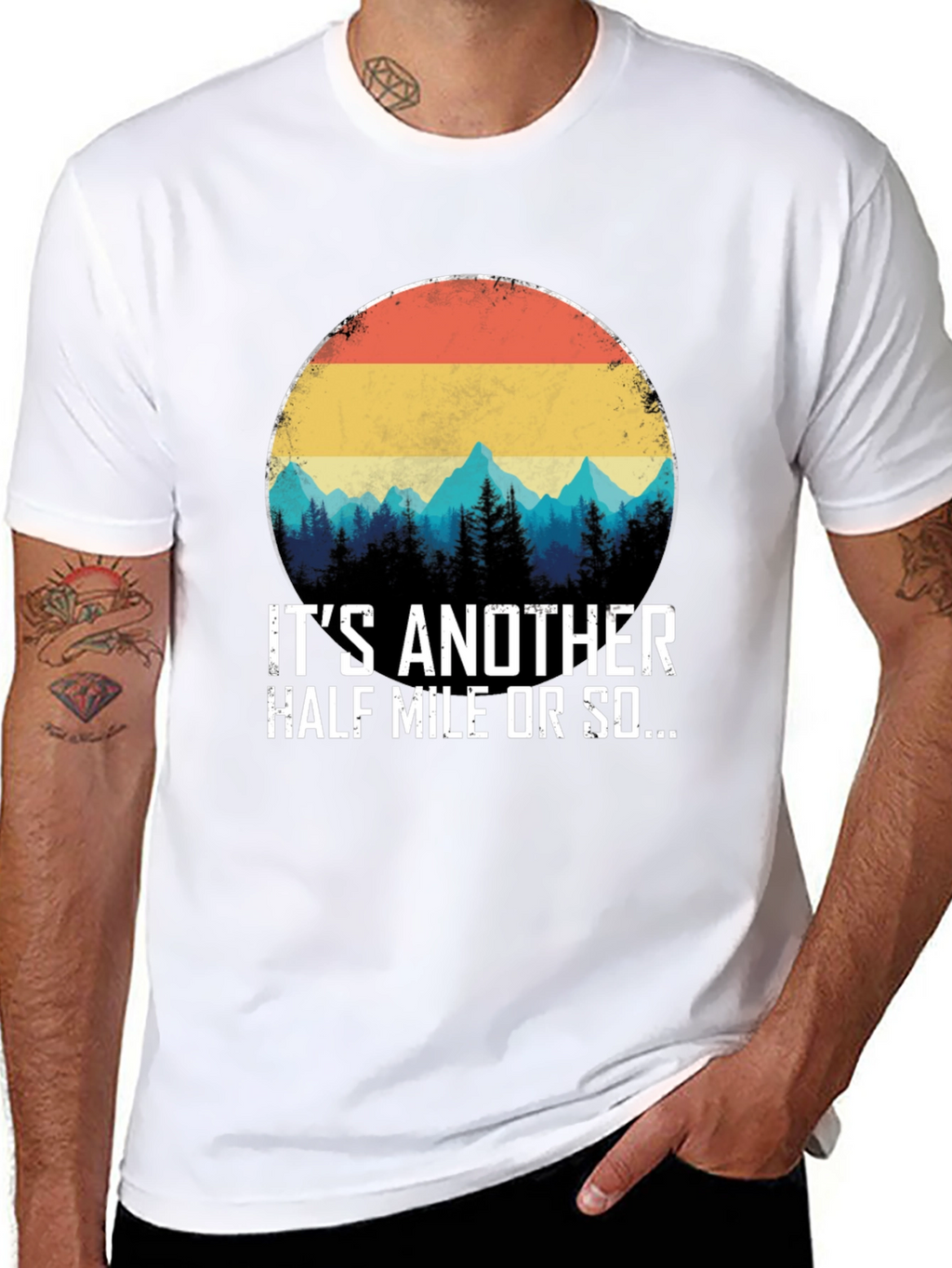 Its Another Half Mile Or So T-Shirt
