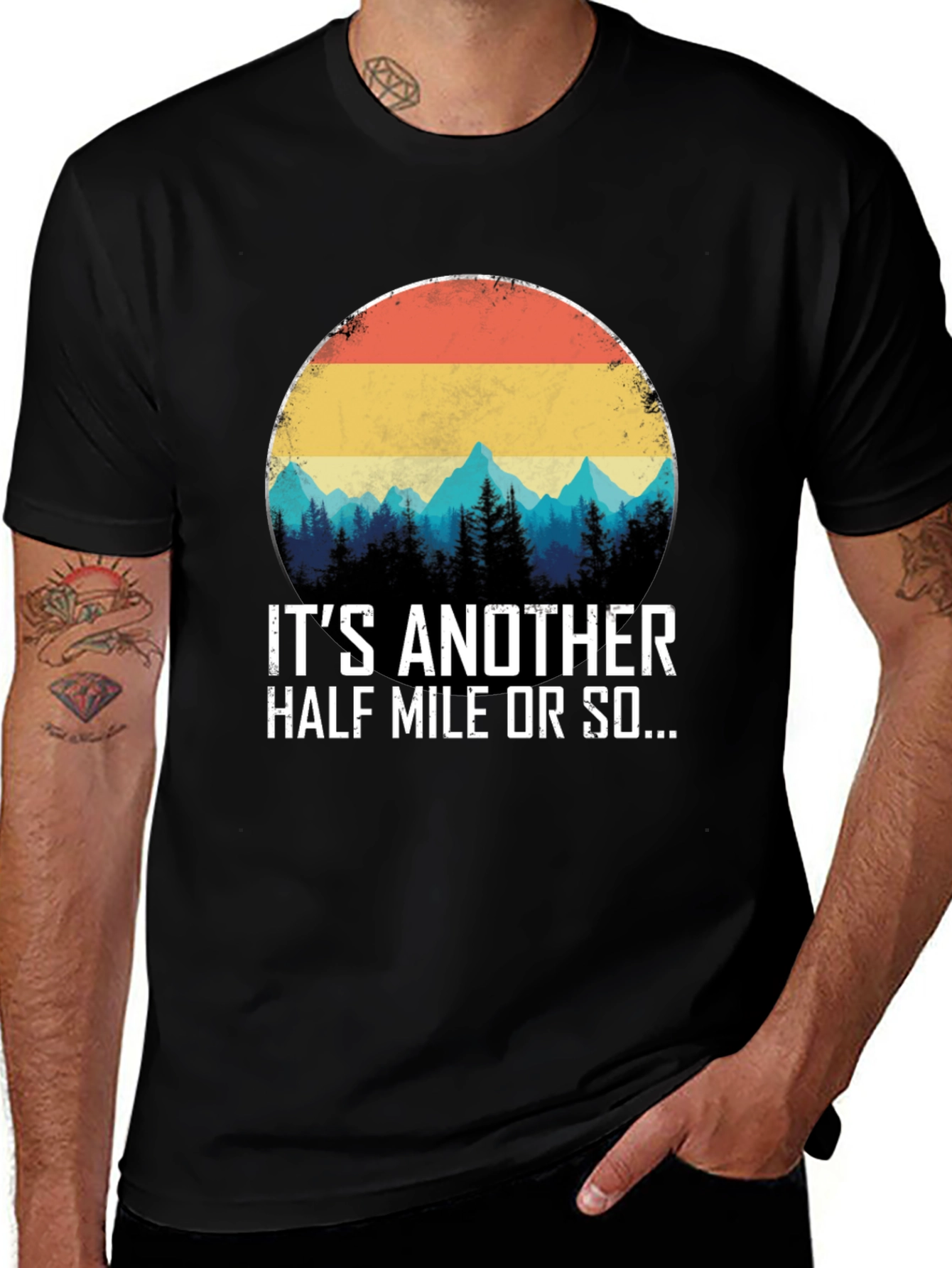 Its Another Half Mile Or So T-Shirt